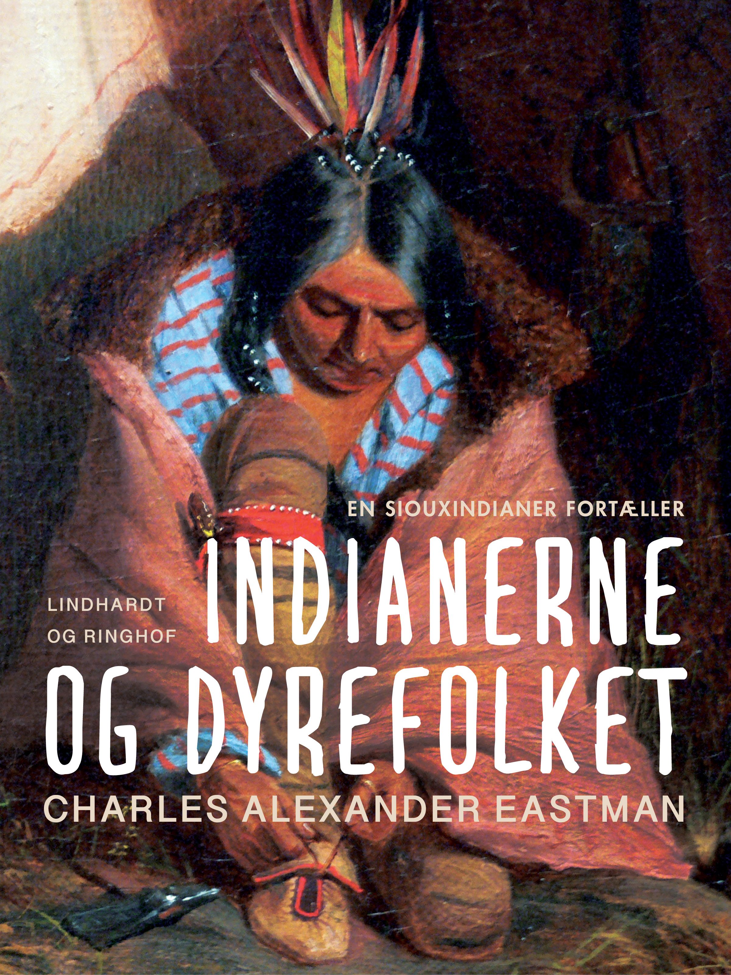Indianerne og dyrefolket, e-bok av Charles Alexander Eastman