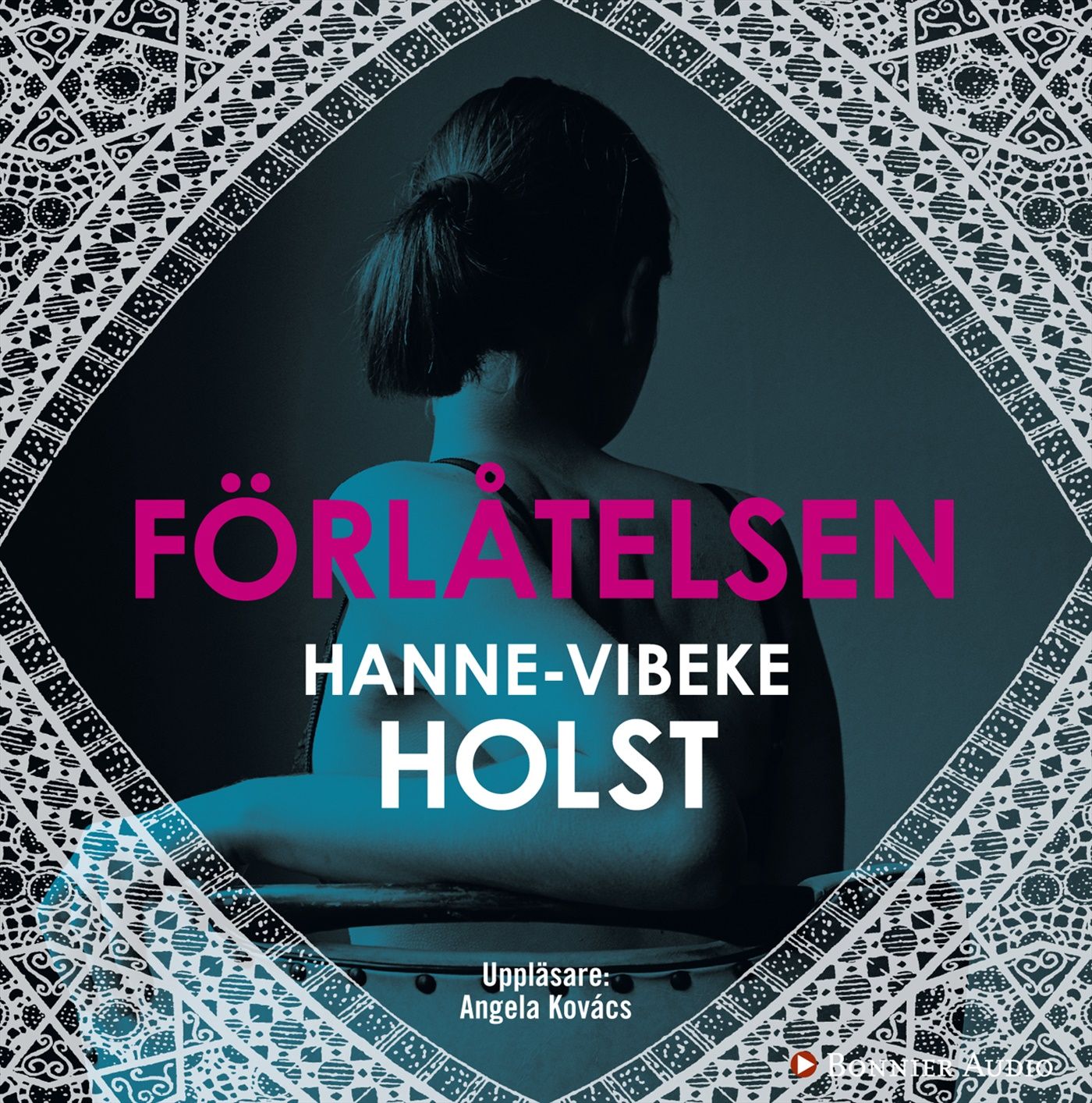 Förlåtelsen, ljudbok av Hanne-Vibeke Holst