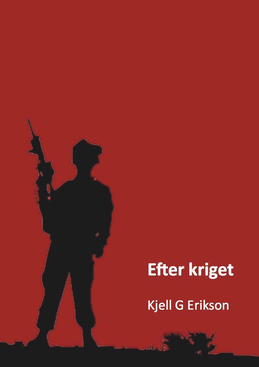 Efter kriget, e-bok av Kjell G Erikson