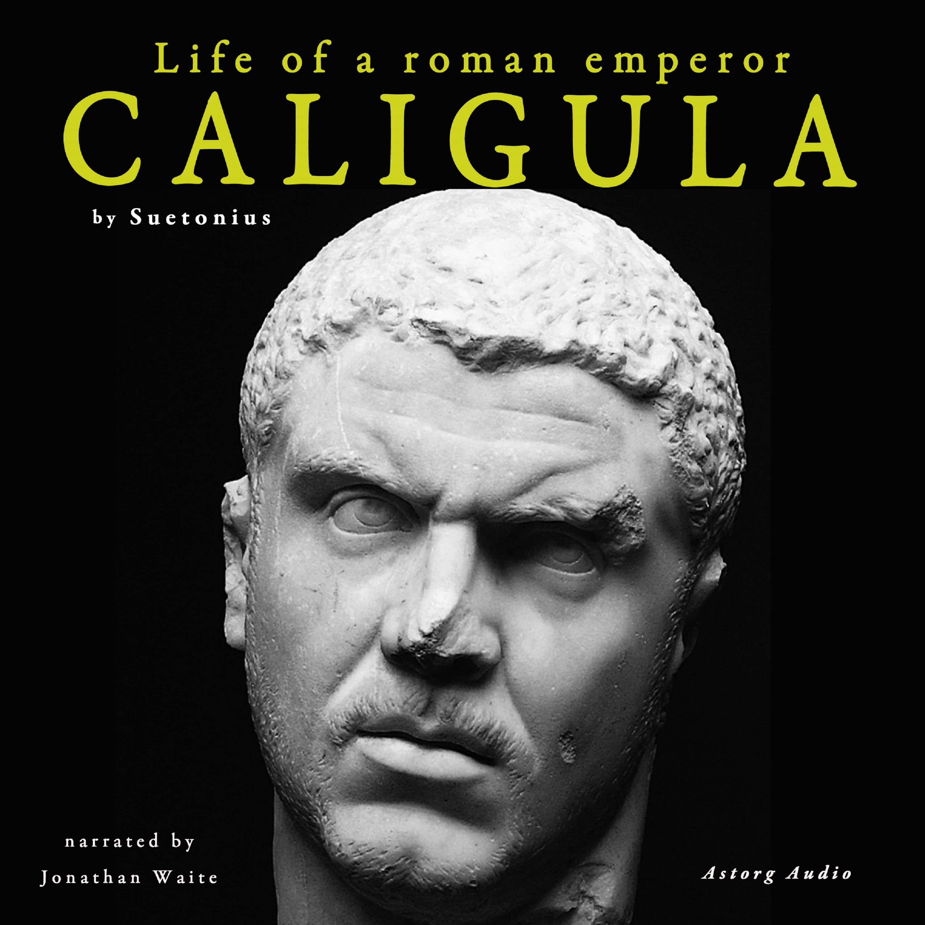 Caligula, Life of a Roman Emperor, audiobook by Suetonius