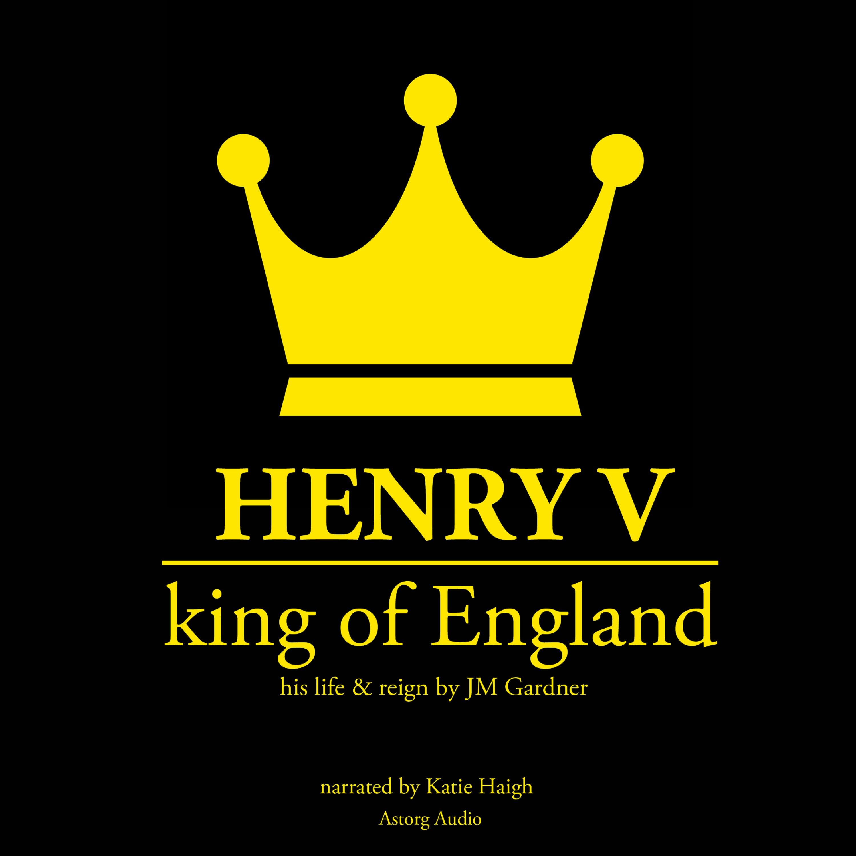 Henry V, King of England, audiobook by J. M. Gardner
