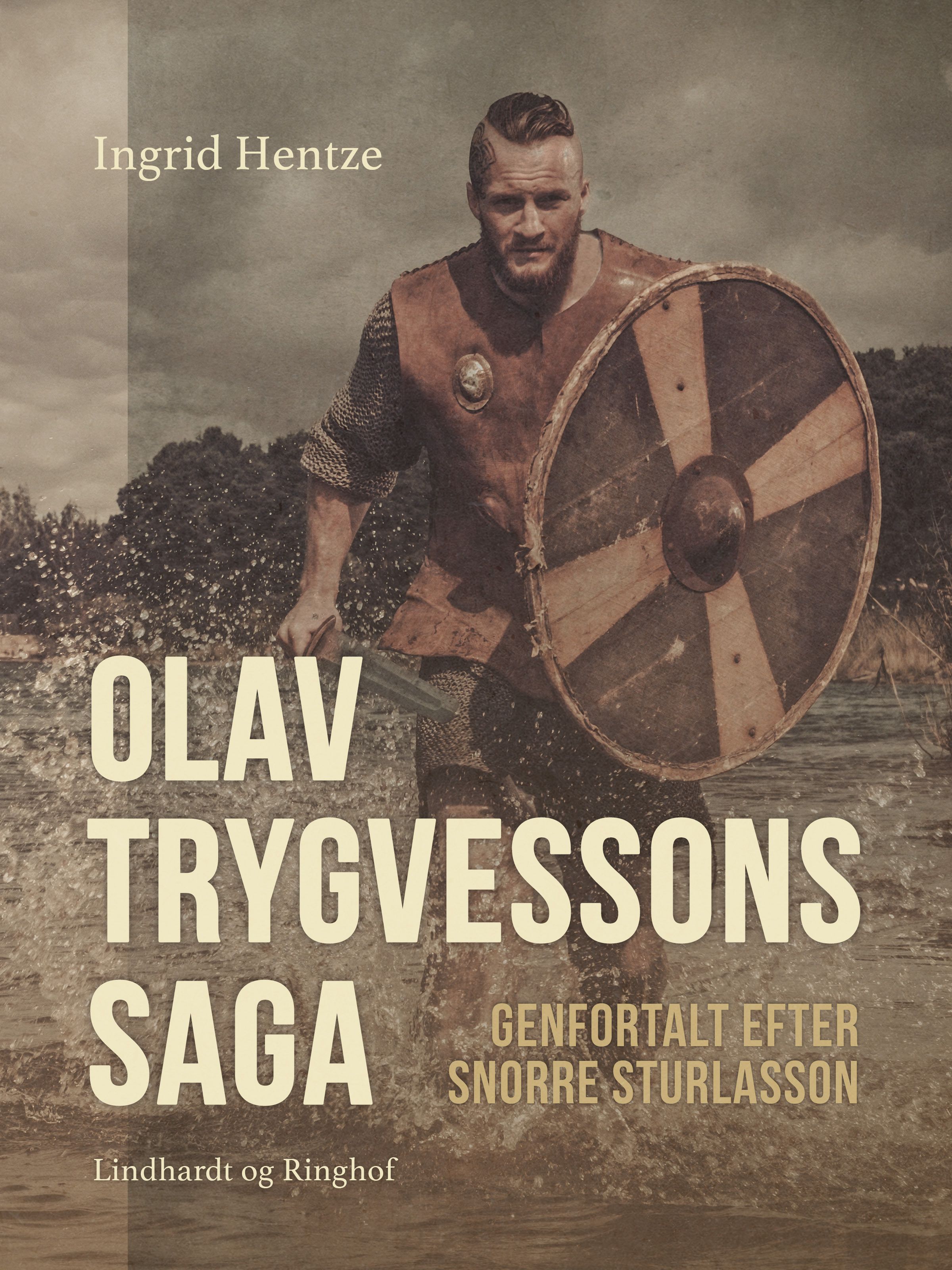 Olav Trygvessons saga. Genfortalt efter Snorre Sturlasson, eBook by Ingrid Hentze