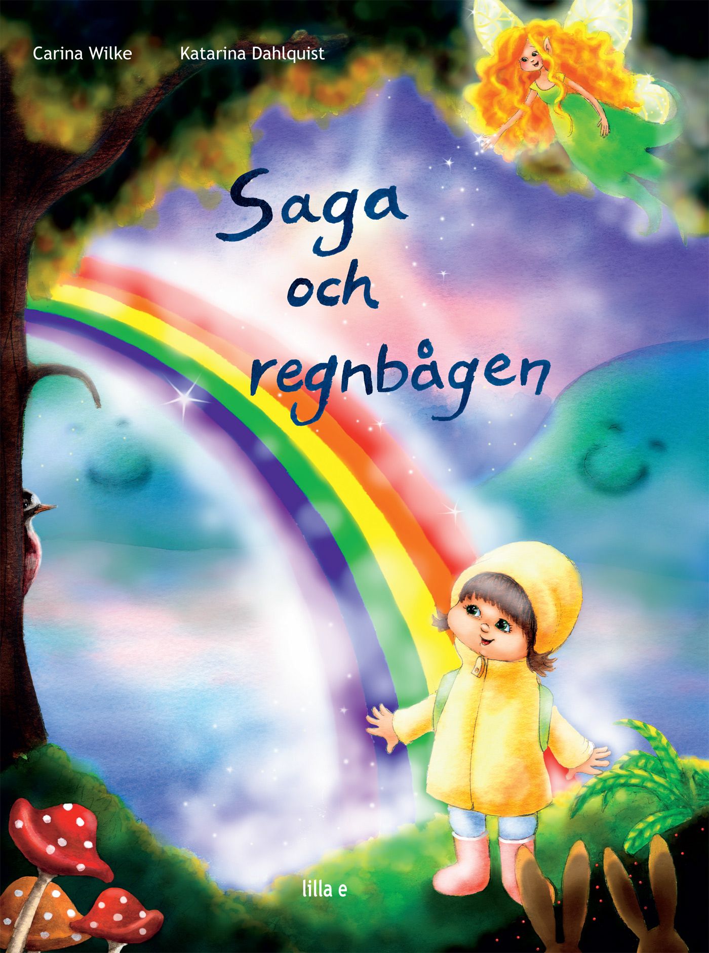 Saga och Regnbågen, e-bog af Carina Wilke