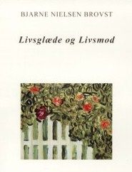Livsglæde og livsmod, lydbog af Bjarne Nielsen Brovst