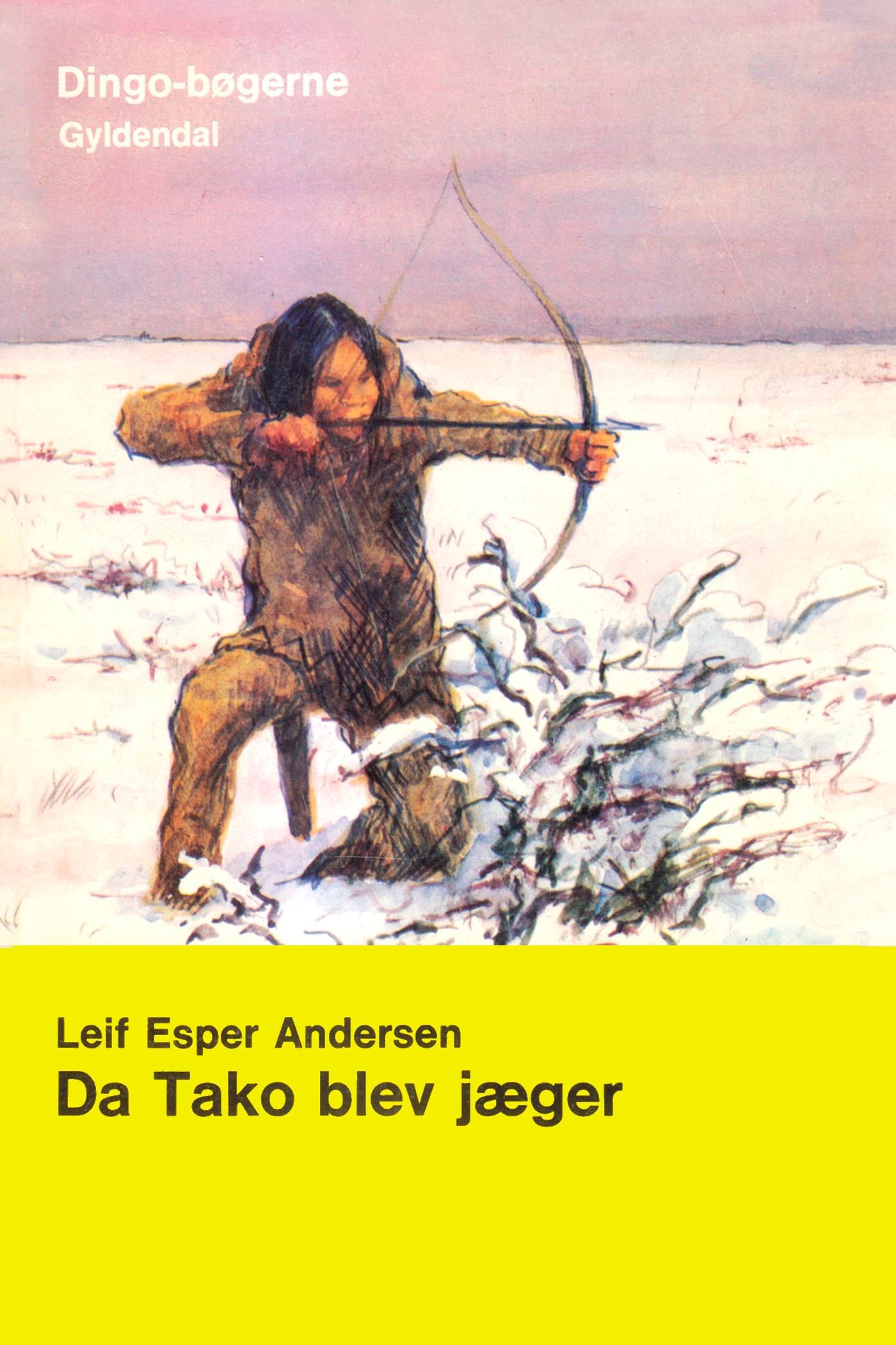 Da Tako blev jæger, eBook by Leif Esper Andersen