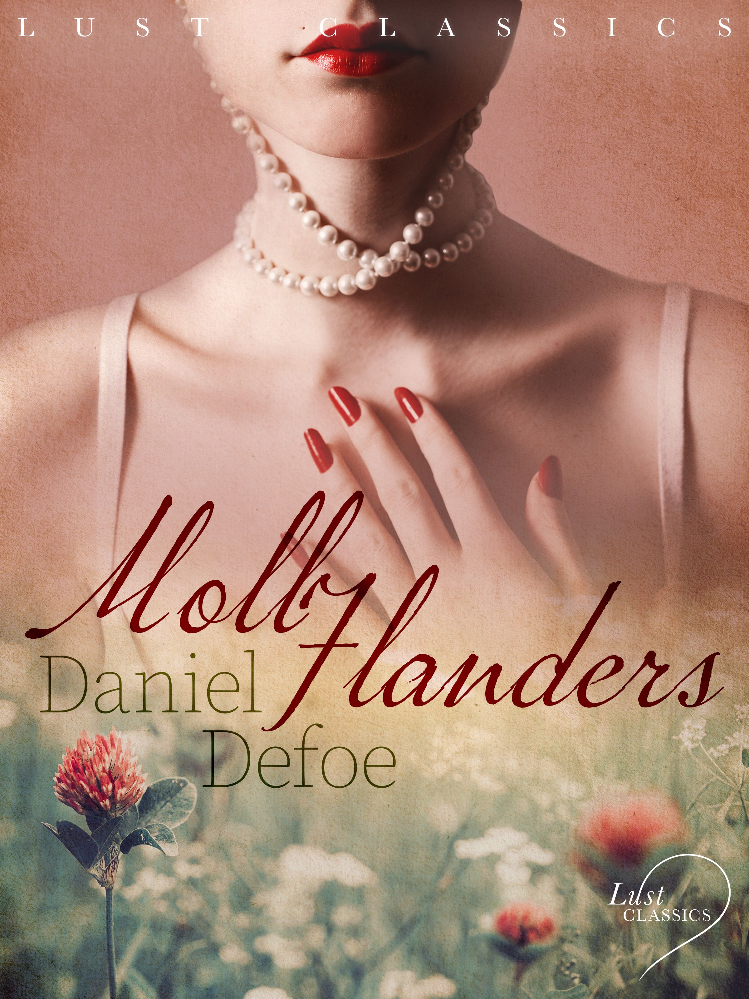 LUST Classics: Moll Flanders, e-bok av Daniel Defoe