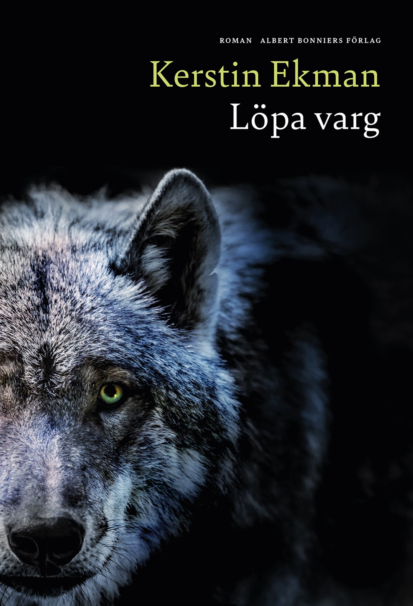 Löpa varg, eBook by Kerstin Ekman