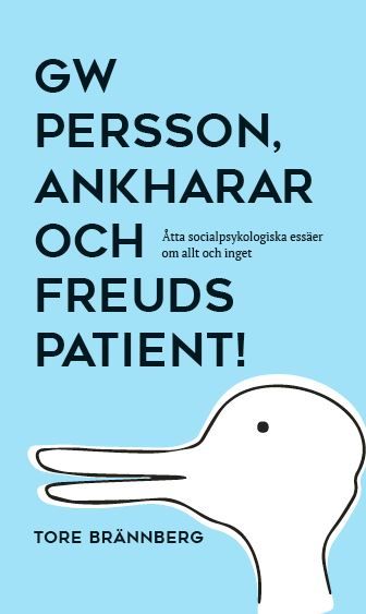 GW Persson, Ankharar och Freuds patient!, e-bog af Tore Brännberg
