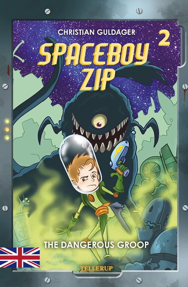 Spaceboy Zip #2: The Dangerous Groop, e-bok av Christian Guldager