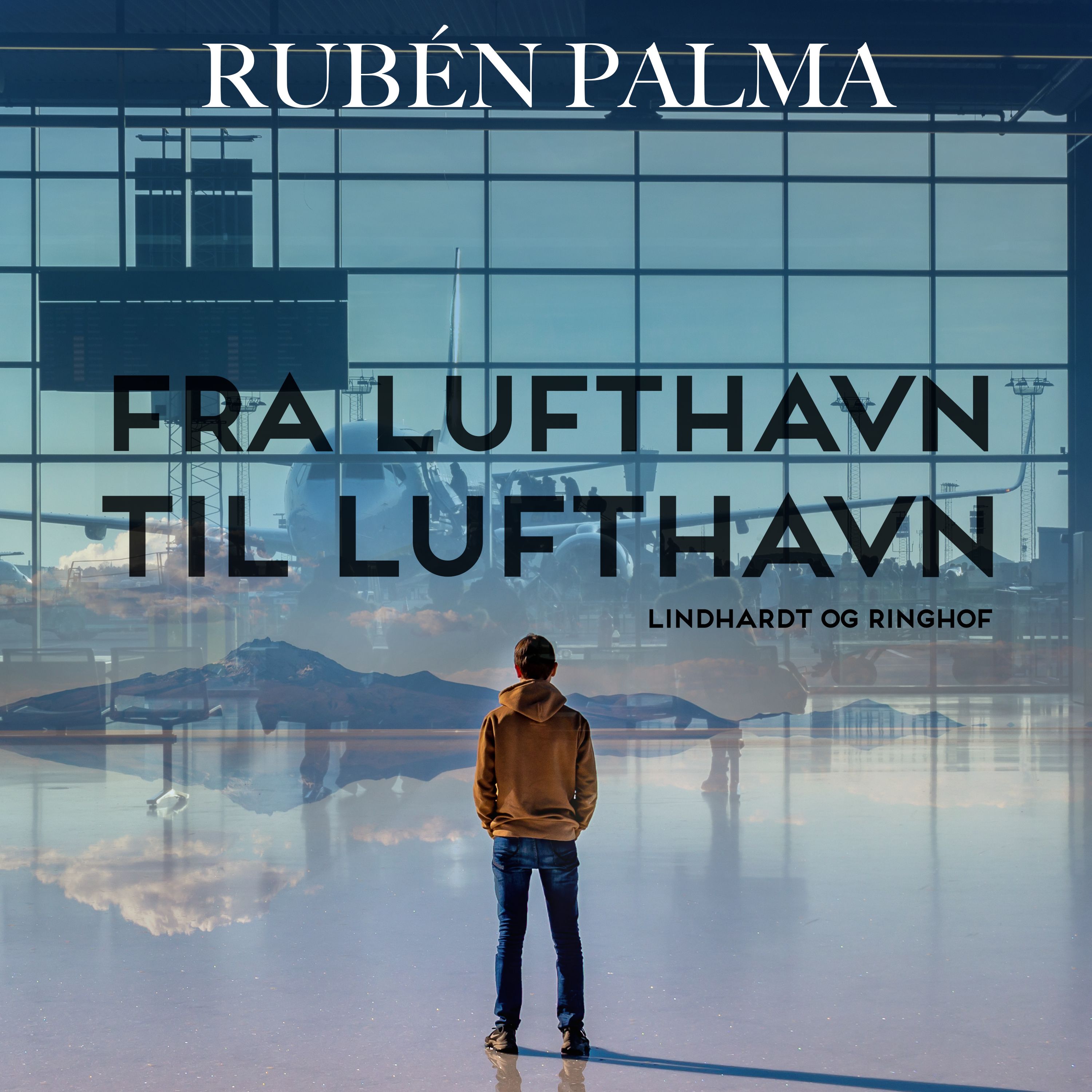 Fra lufthavn til lufthavn, ljudbok av Rubén Palma