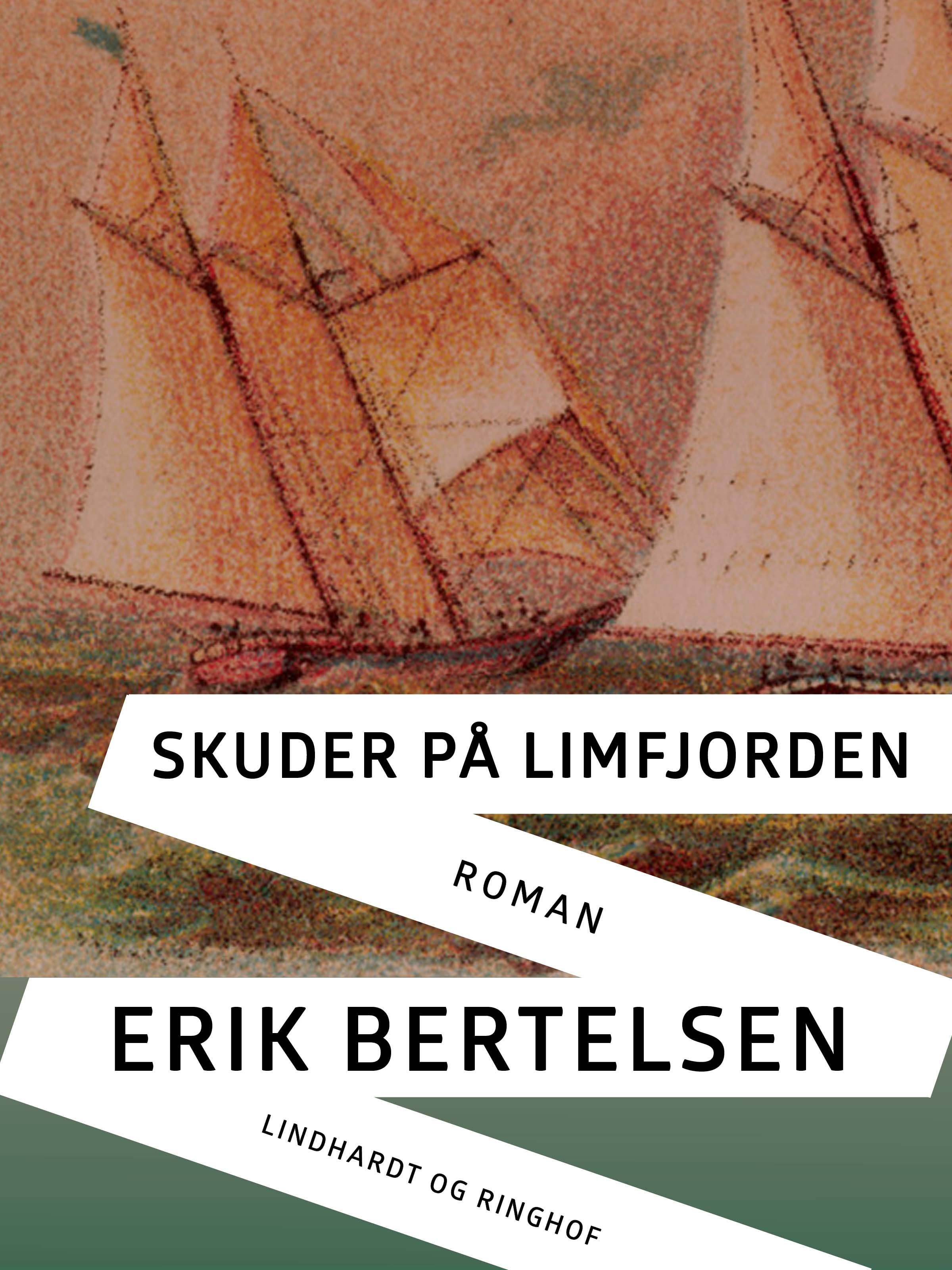 Skuder på Limfjorden, e-bok av Erik Bertelsen