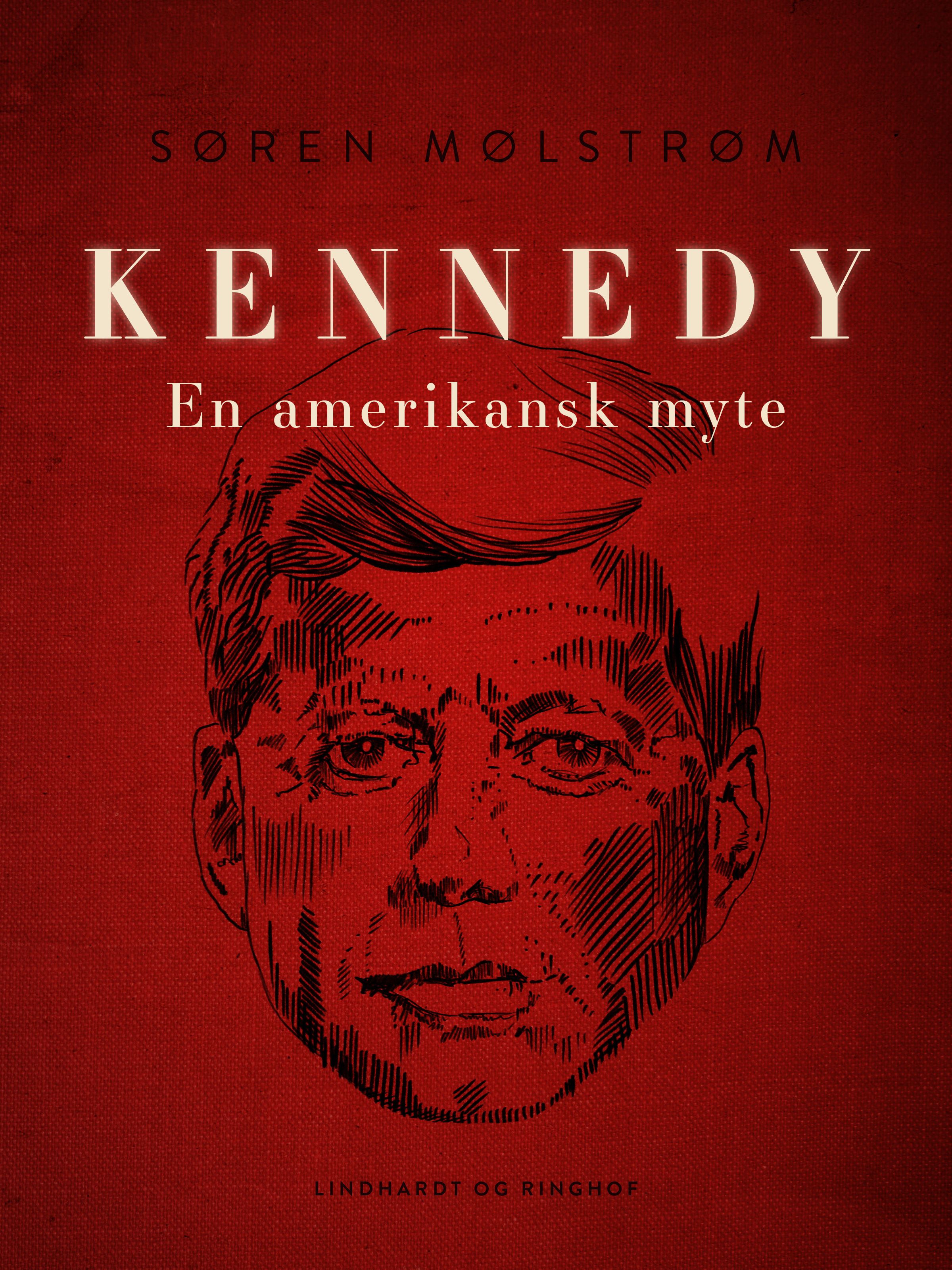 Kennedy - en amerikansk myte, e-bog af Søren Mølstrøm