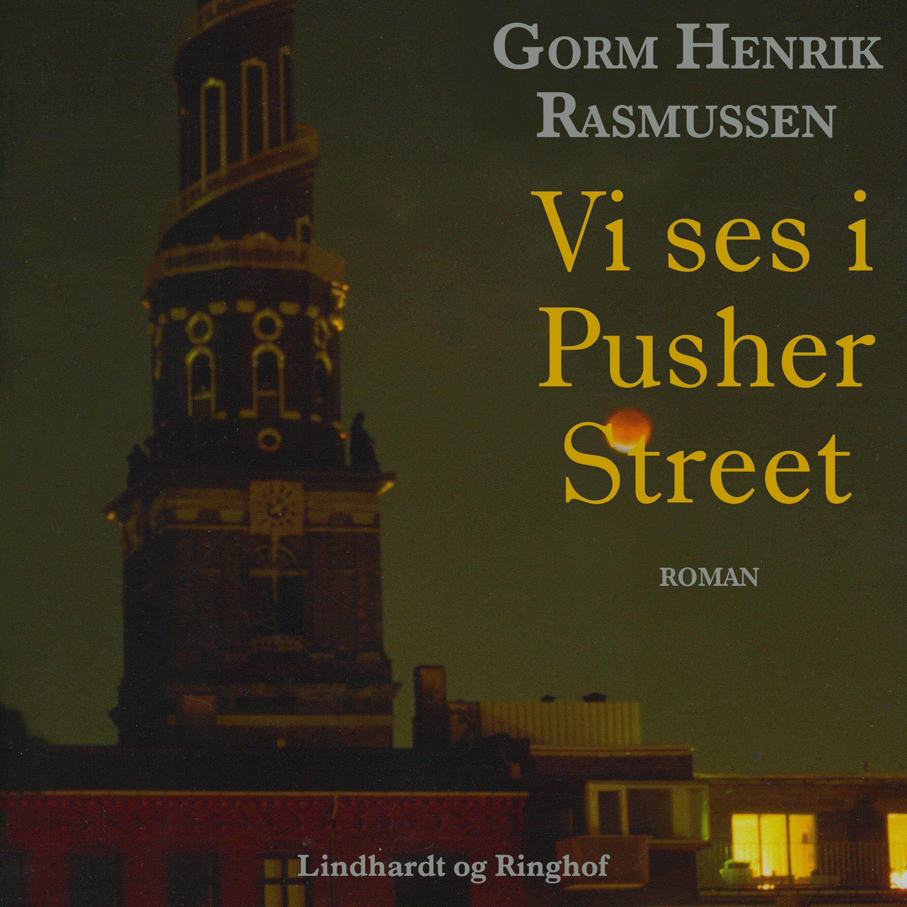 Vi ses i Pusher Street, lydbog af Gorm Henrik Rasmussen