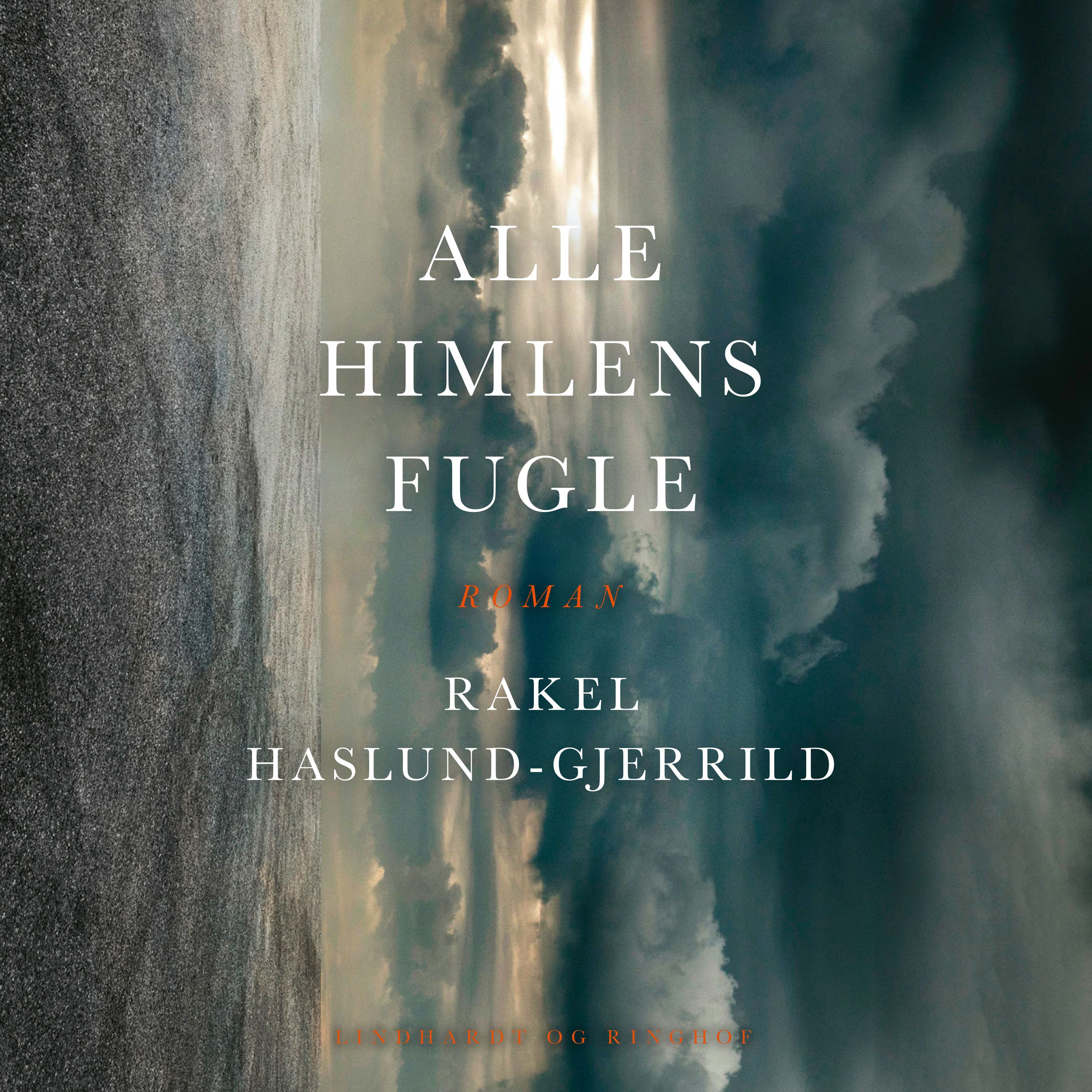 Alle himlens fugle, lydbog af Rakel Haslund-Gjerrild