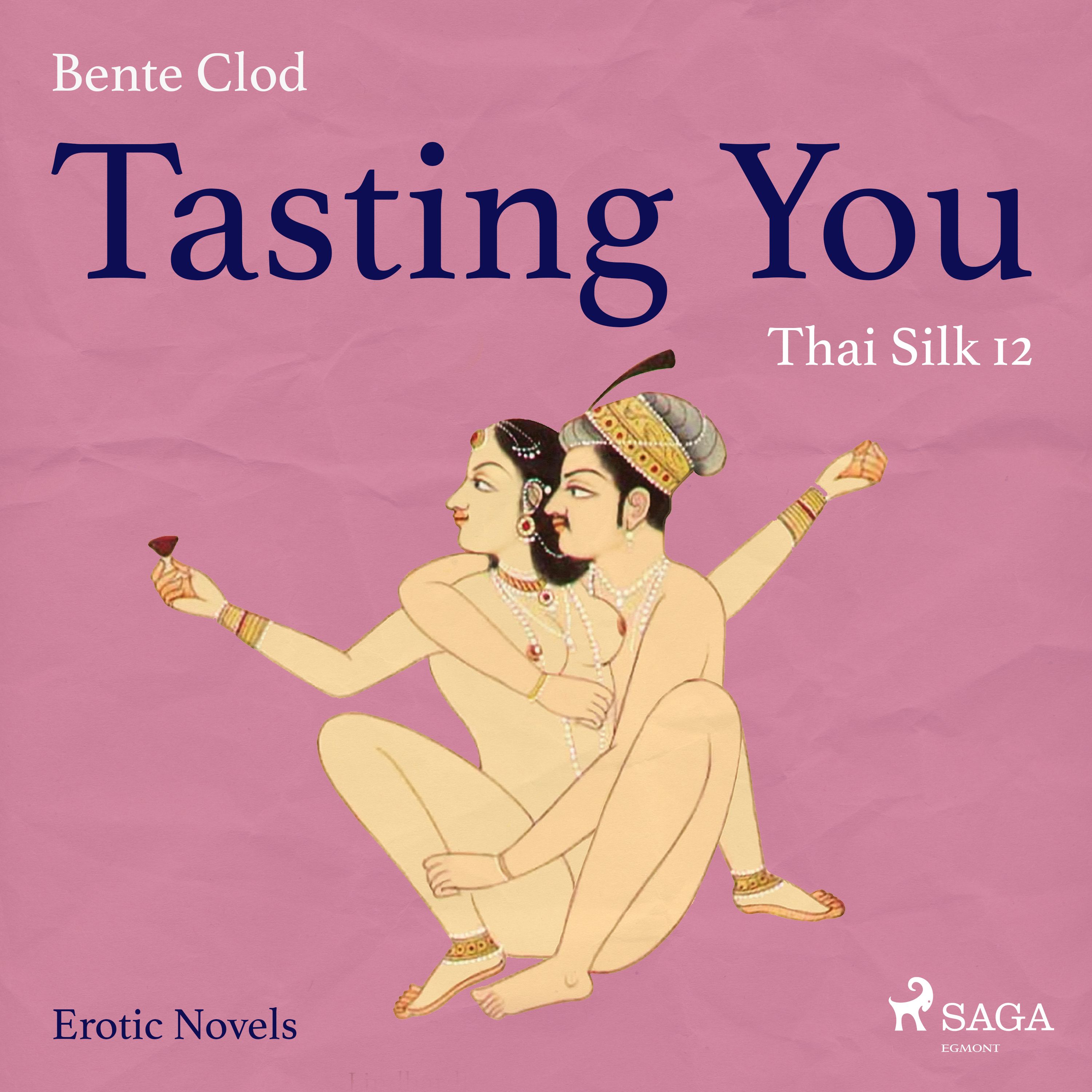 Tasting You 12: Thai Silk, audiobook by Bente Clod