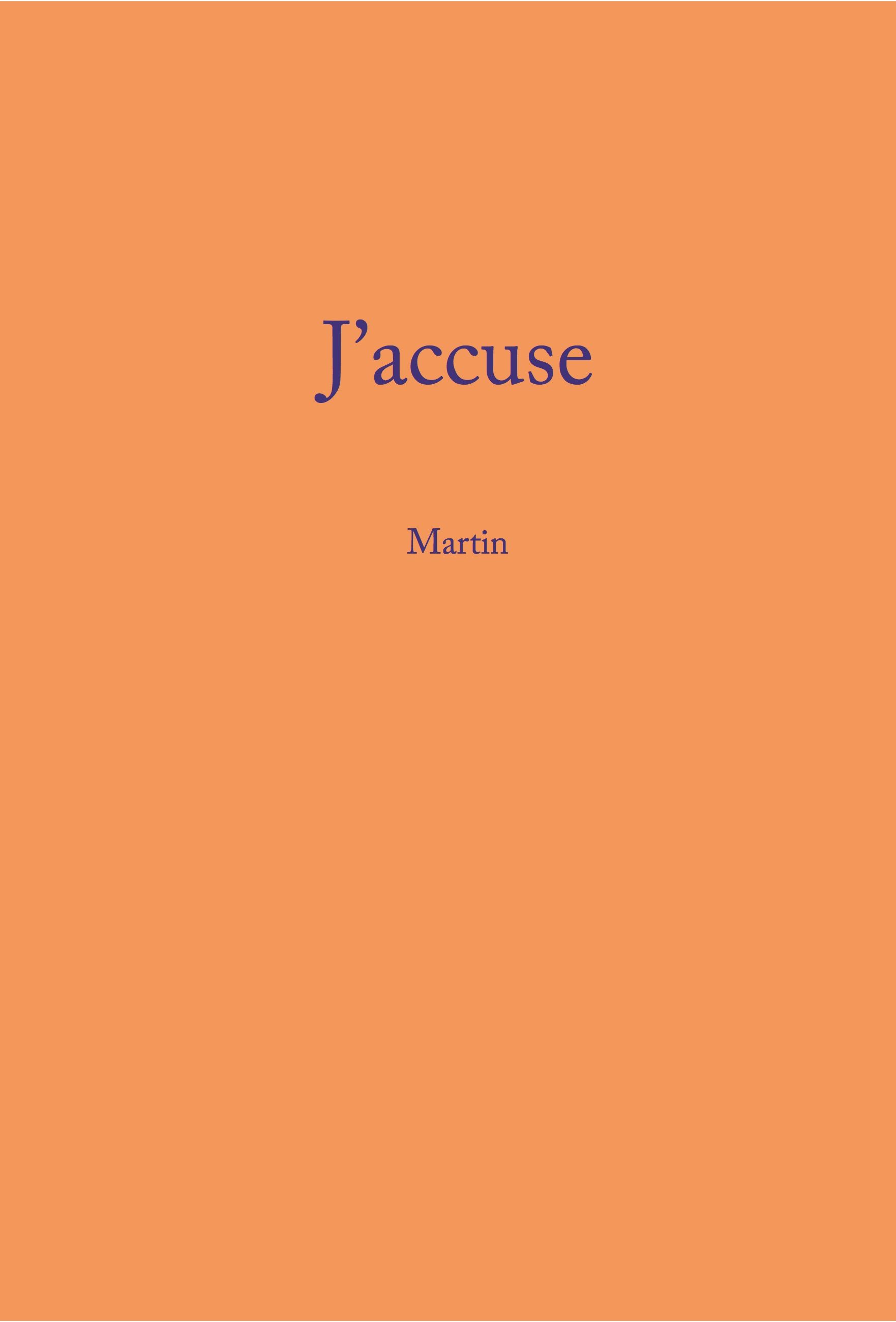 J'accuse, e-bok av Martin