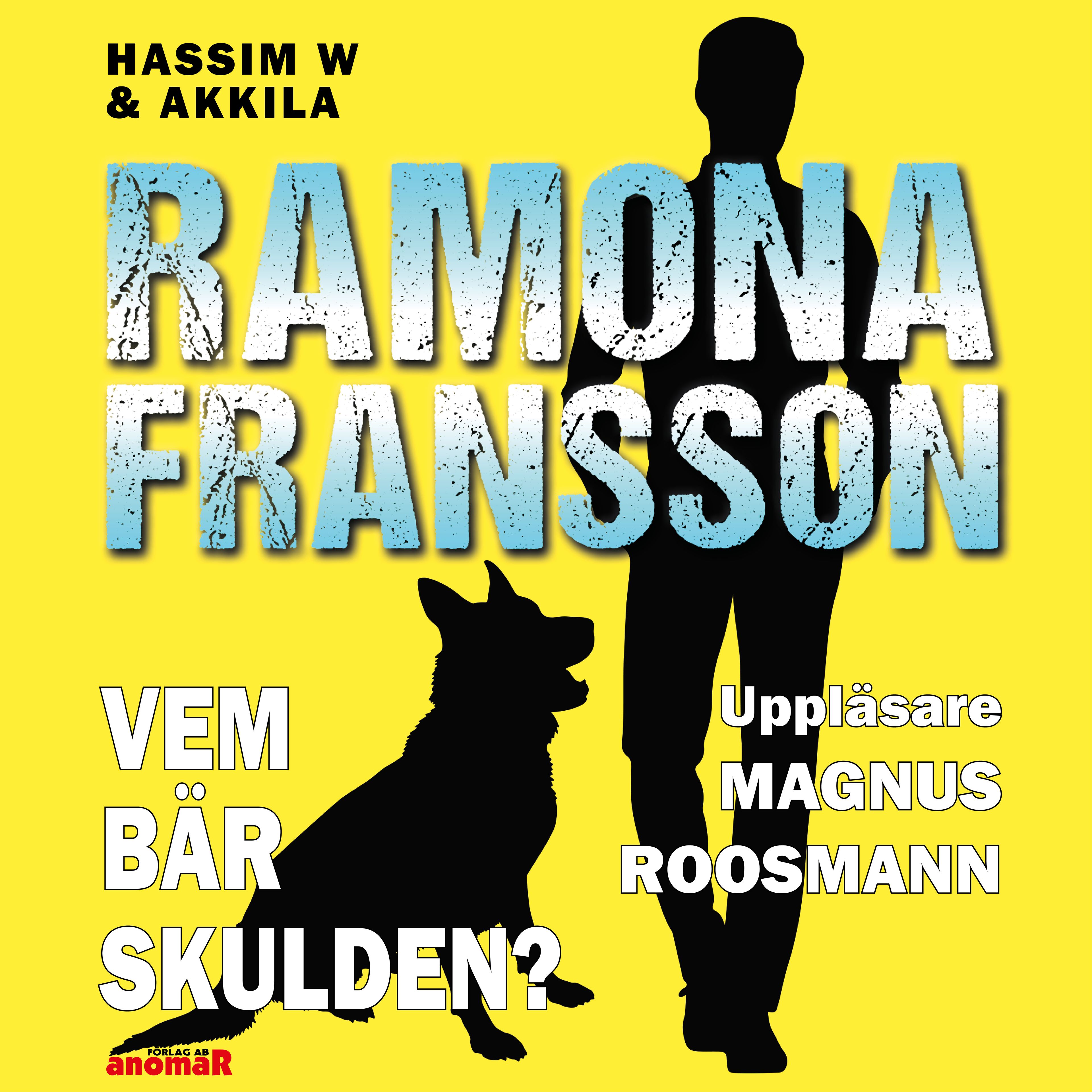 HW & Akkila, Vem bär skulden?, audiobook by Ramona Fransson