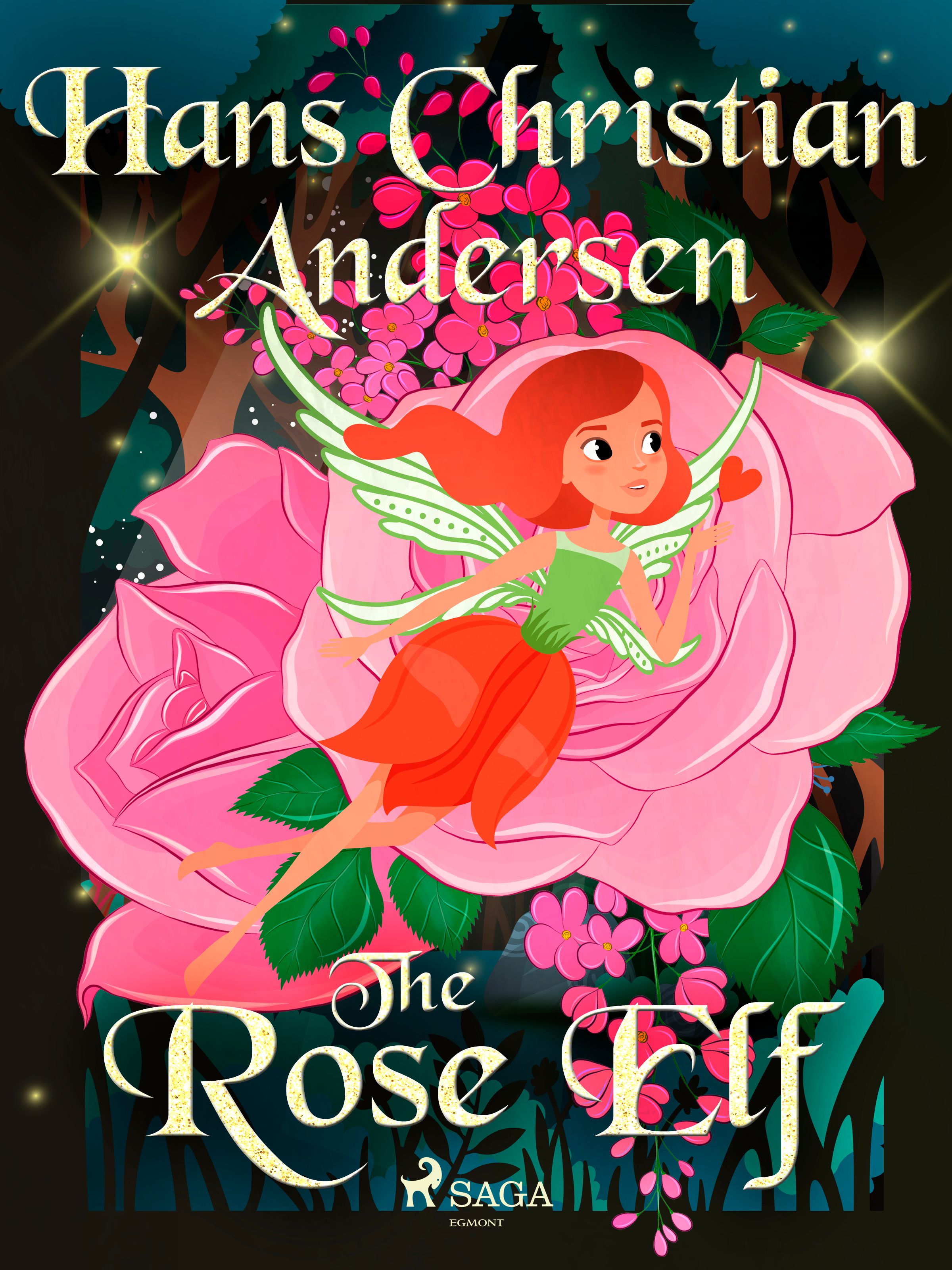 The Rose Elf, e-bok av Hans Christian Andersen