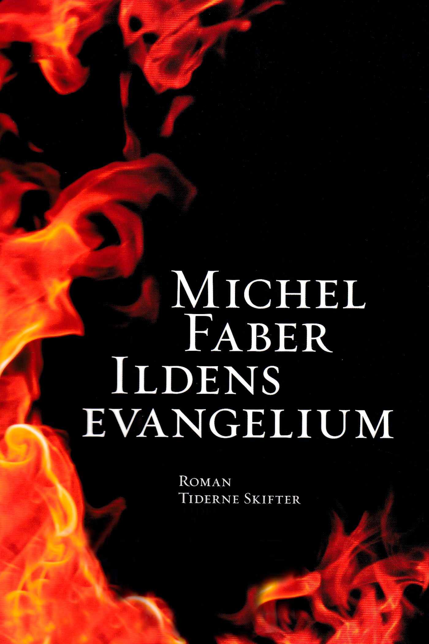 Ildens evangelium, e-bog af Michel Faber