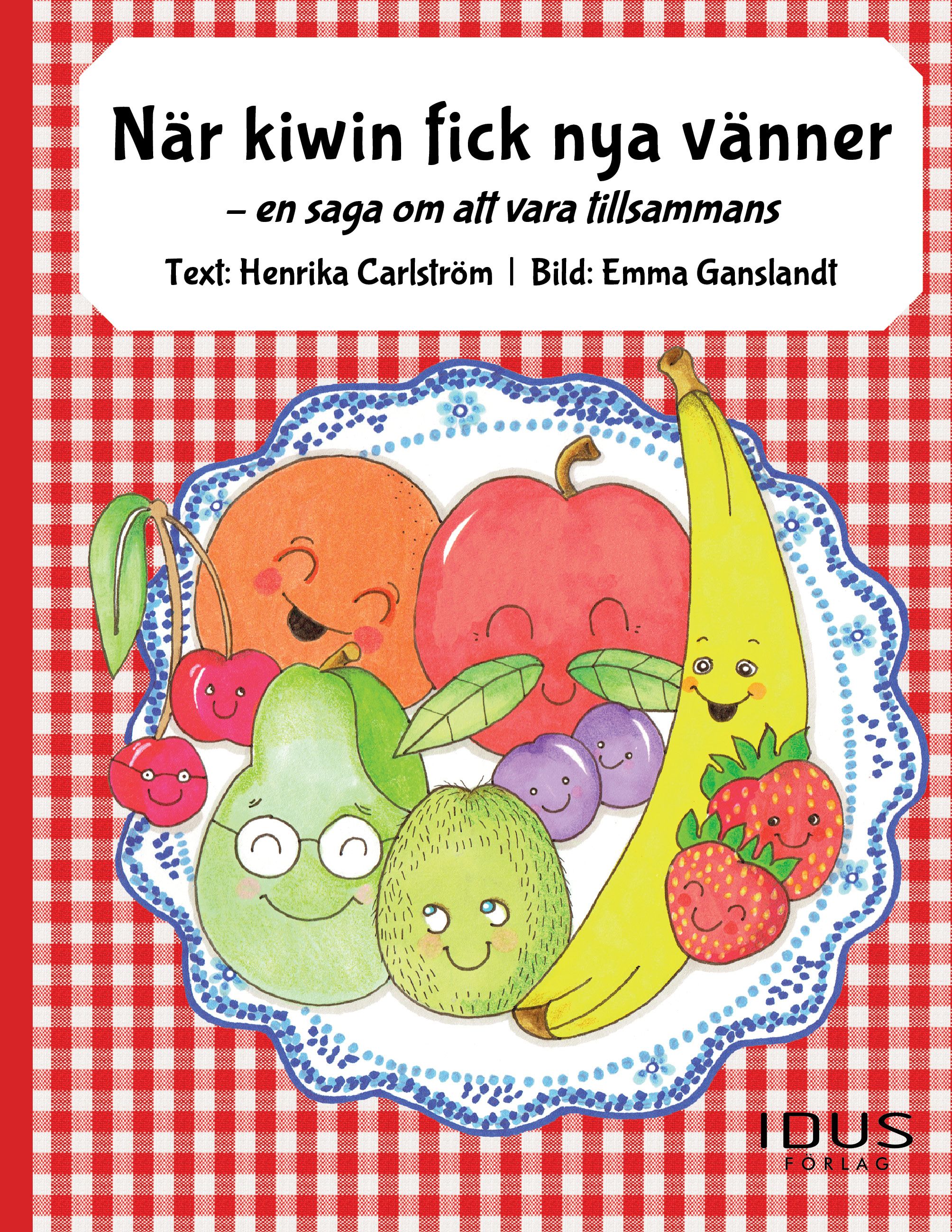 När kiwin fick nya vänner - en saga om att vara tillsammans, eBook by Henrika Carlström