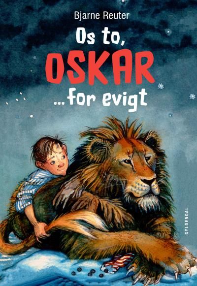 Os to, Oskar - for evigt, lydbog af Bjarne Reuter