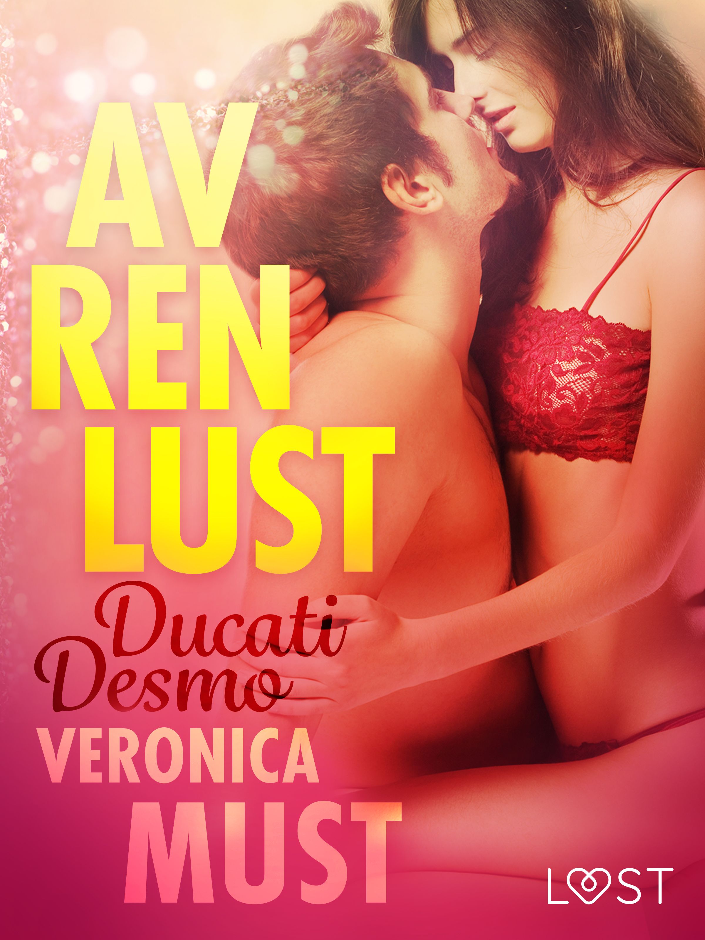 Av ren lust: Ducati Desmo, eBook by Veronica Must