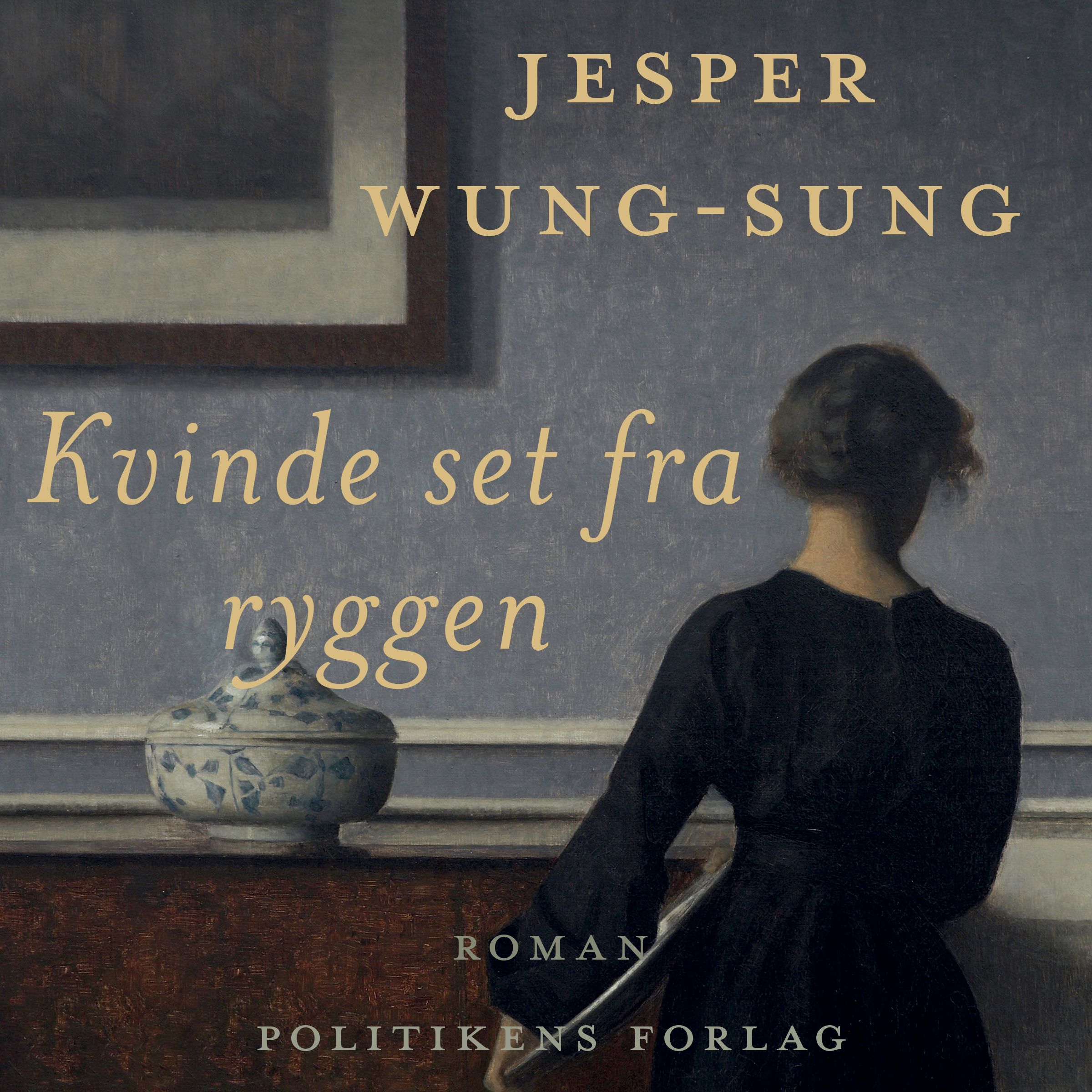 Kvinde set fra ryggen, ljudbok av Jesper Wung-Sung