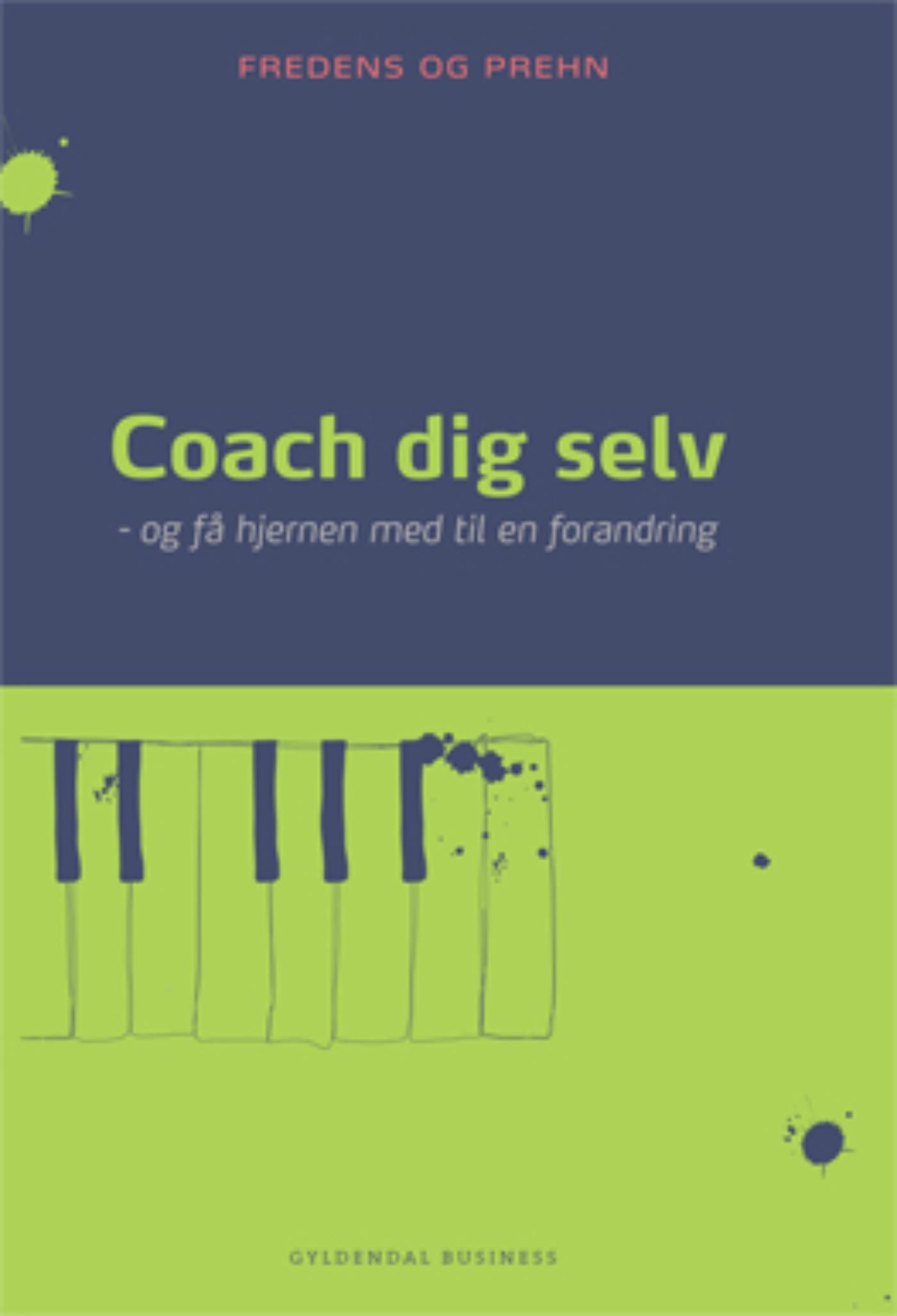 Coach dig selv, e-bog af Kjeld Fredens, Anette Prehn