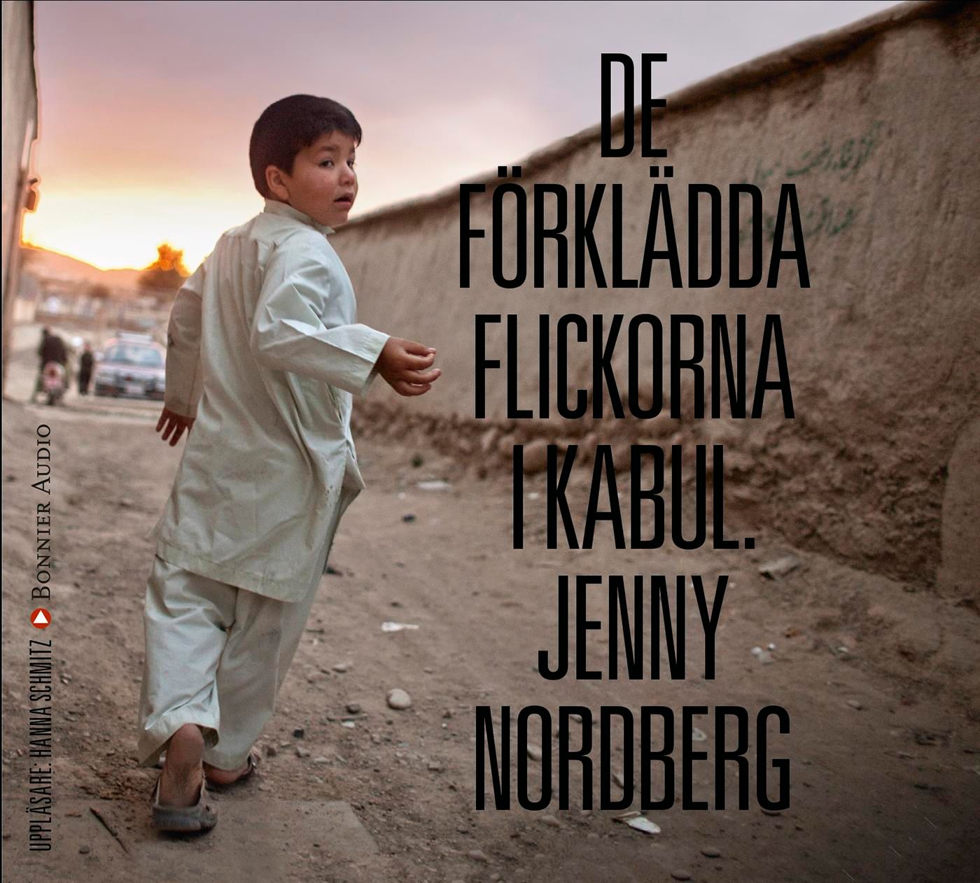 De förklädda flickorna i Kabul, audiobook by Jenny Nordberg