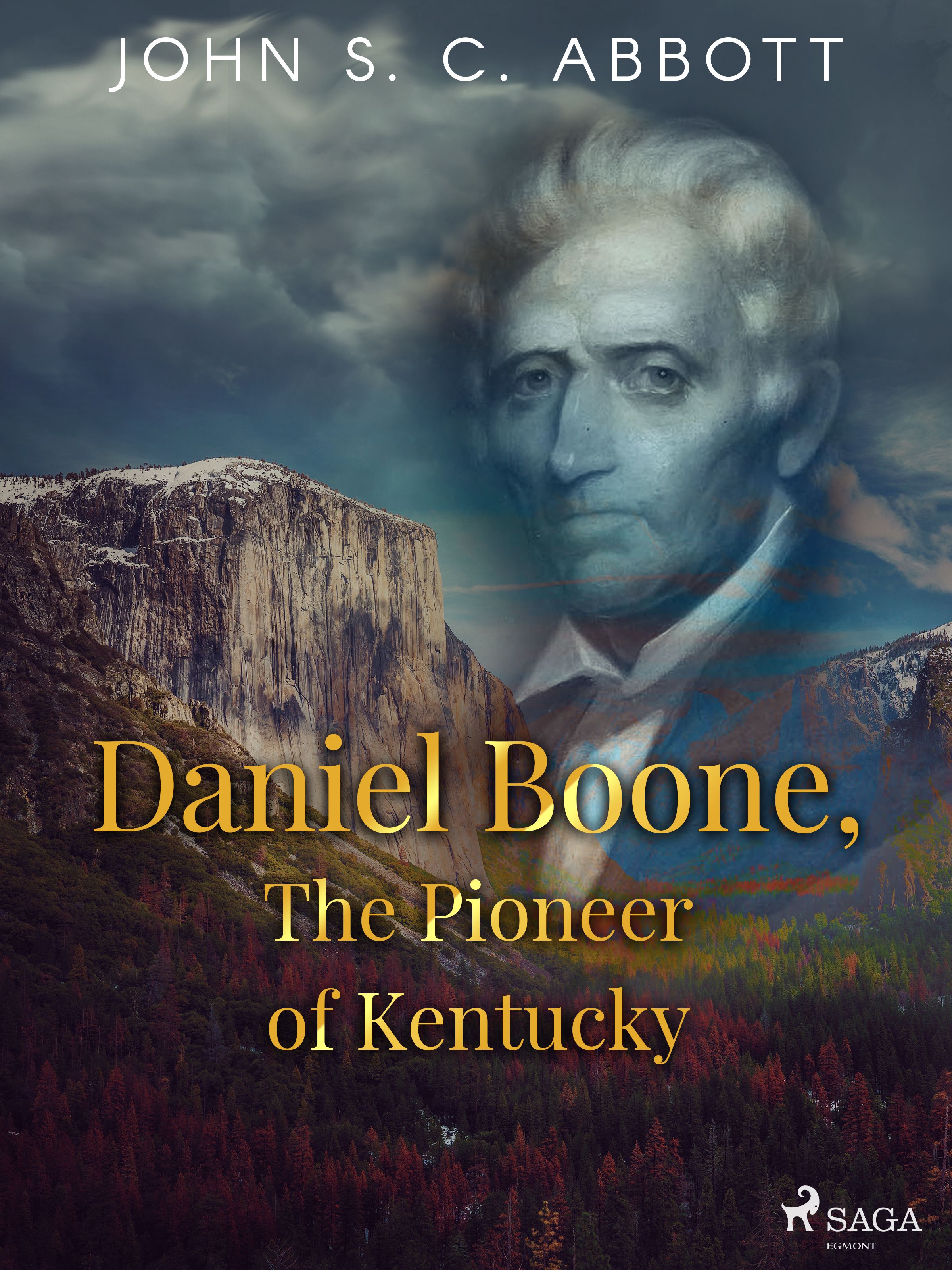 Daniel Boone, The Pioneer of Kentucky, e-bok av John S. C. Abbott