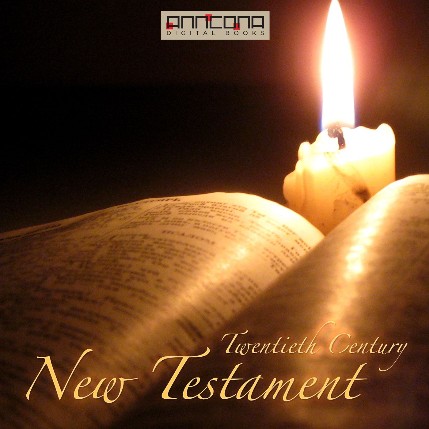 The Bible - 20th Century New Testament, ljudbok av Fenton John Anthony Hort, Brooke Foss, Westcott