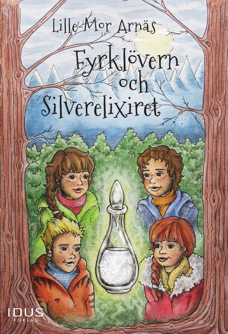 Fyrklövern och Silverelixiret, e-bog af Lille-Mor Arnäs