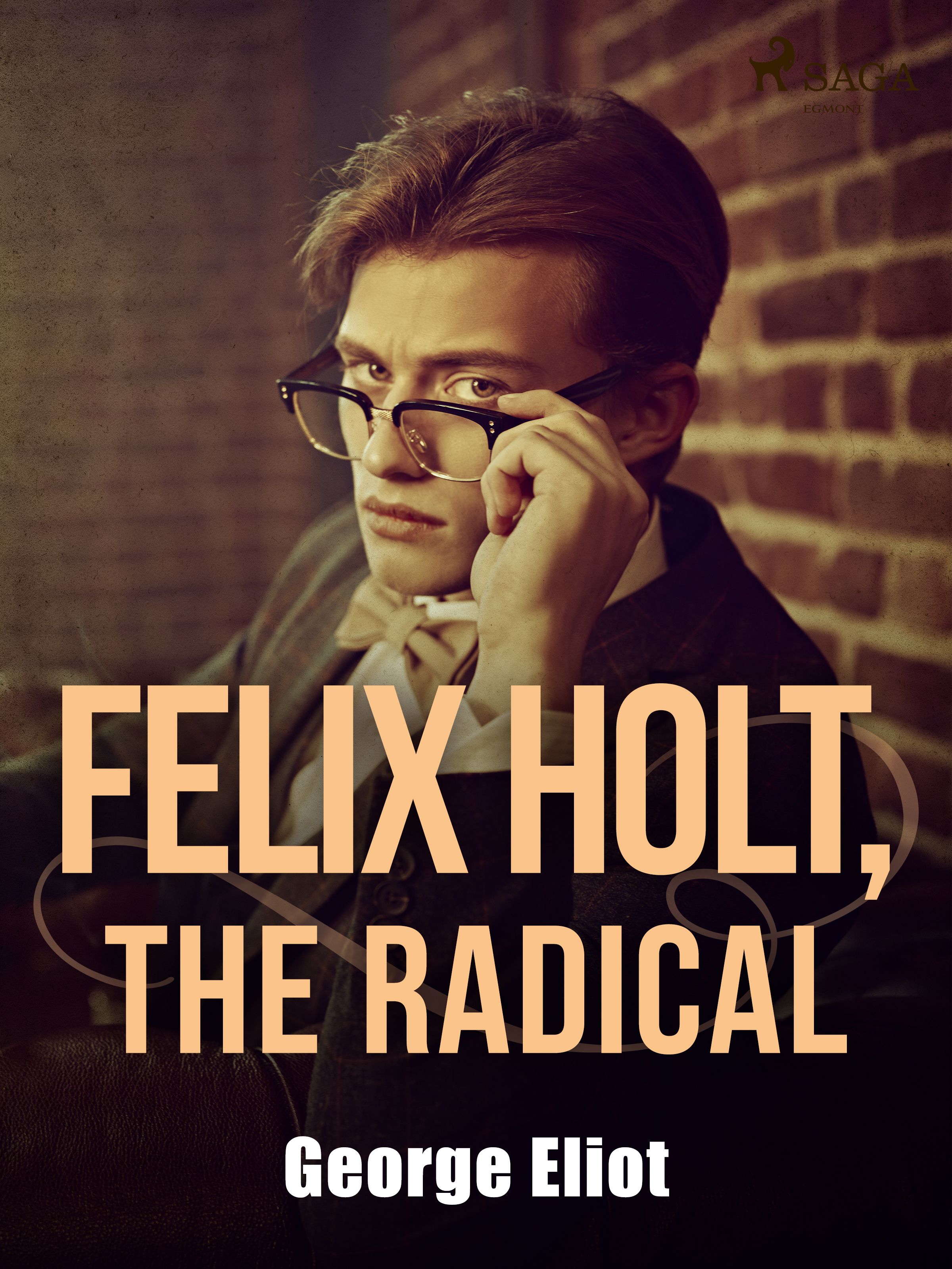 Felix Holt, the Radical, e-bog af George Eliot