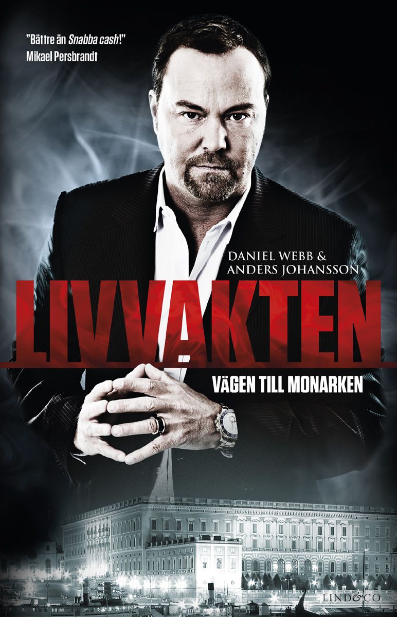 Livvakten - vägen till monarken, e-bok av Anders Johansson, Daniel Webb