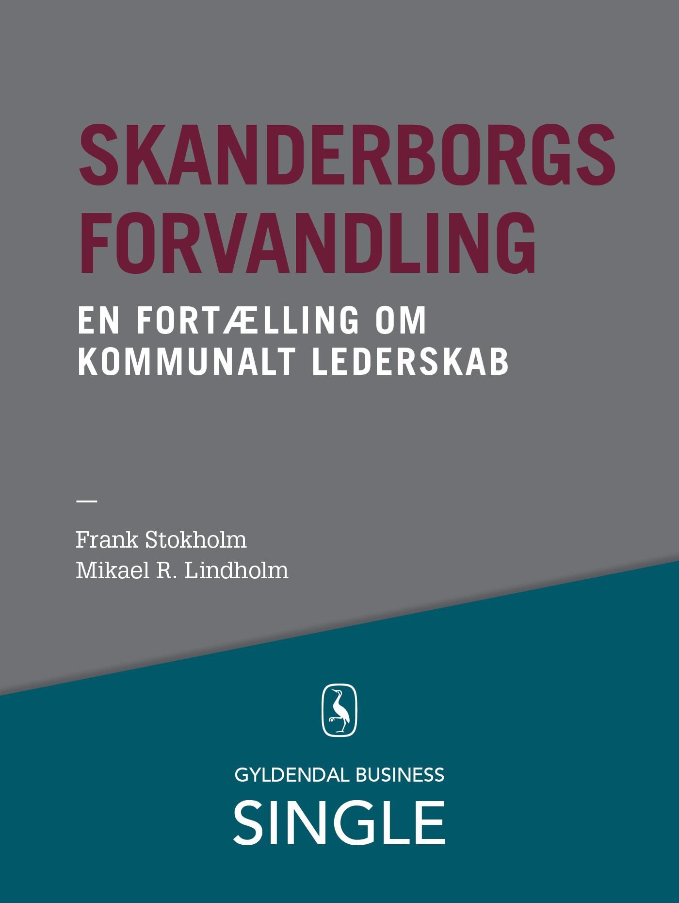Skanderborgs forvandling - Den danske ledelseskanon, 8, e-bog af Mikael R. Lindholm, Frank Stokholm