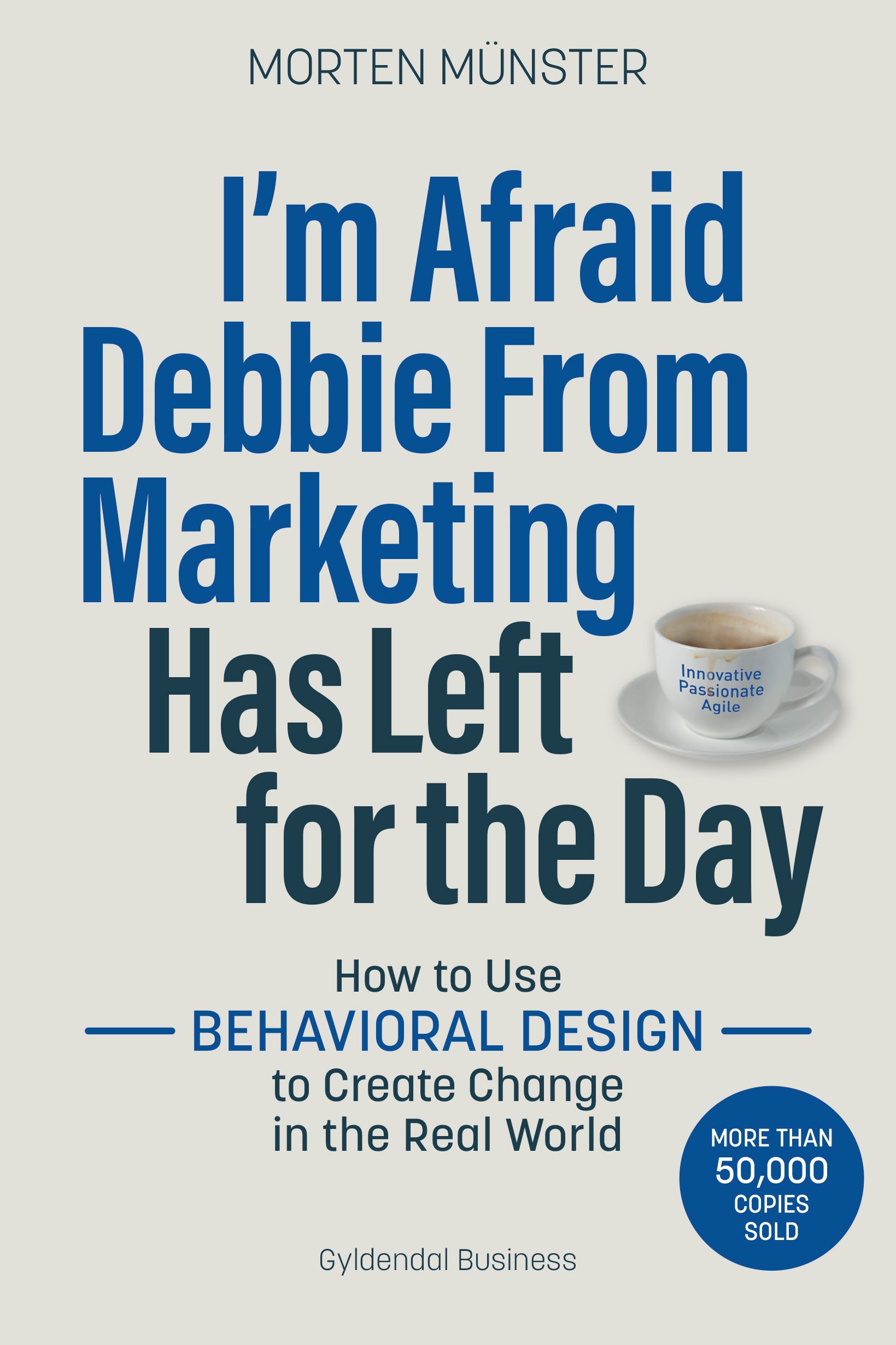 I'm Afraid Debbie From Marketing Has Left for the Day, eBook by Morten Münster