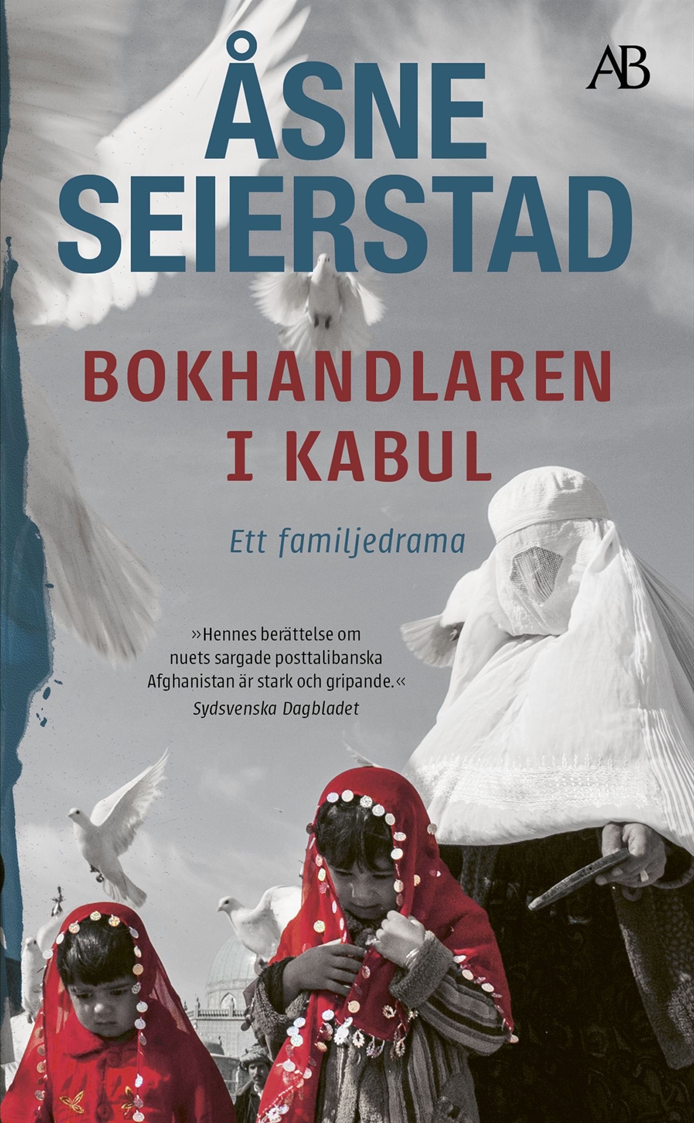 Bokhandlaren i Kabul, e-bok av Åsne Seierstad