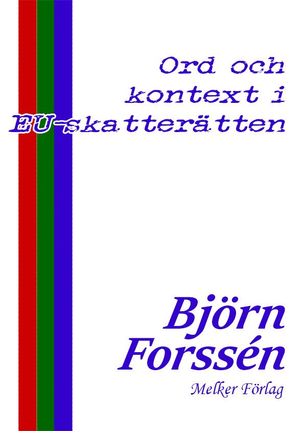 Ord och kontext i EU-skatterätten, e-bog af Björn Forssén
