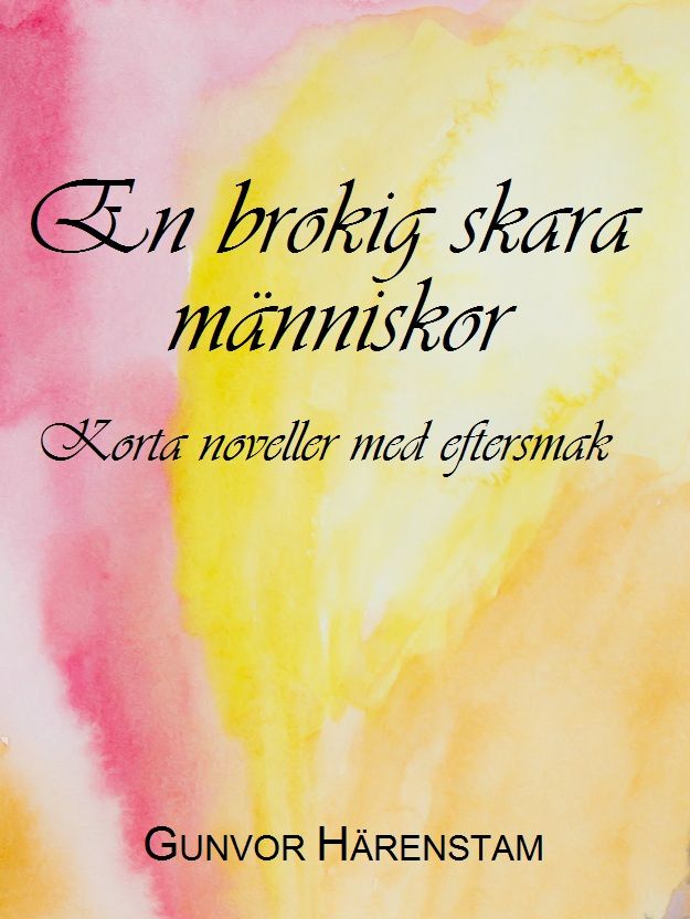En brokig skara människor, e-bok av Gunvor Härenstam