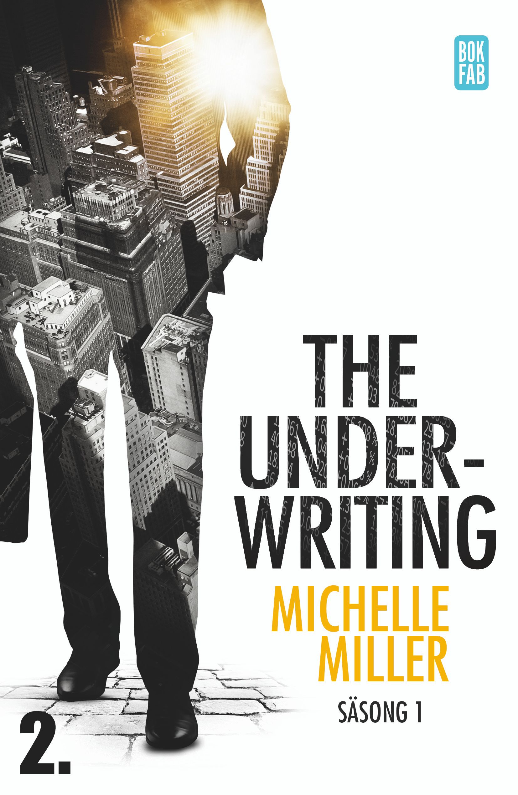 The Underwriting - Säsong 1 : Avsnitt 2, e-bog af Michelle Miller