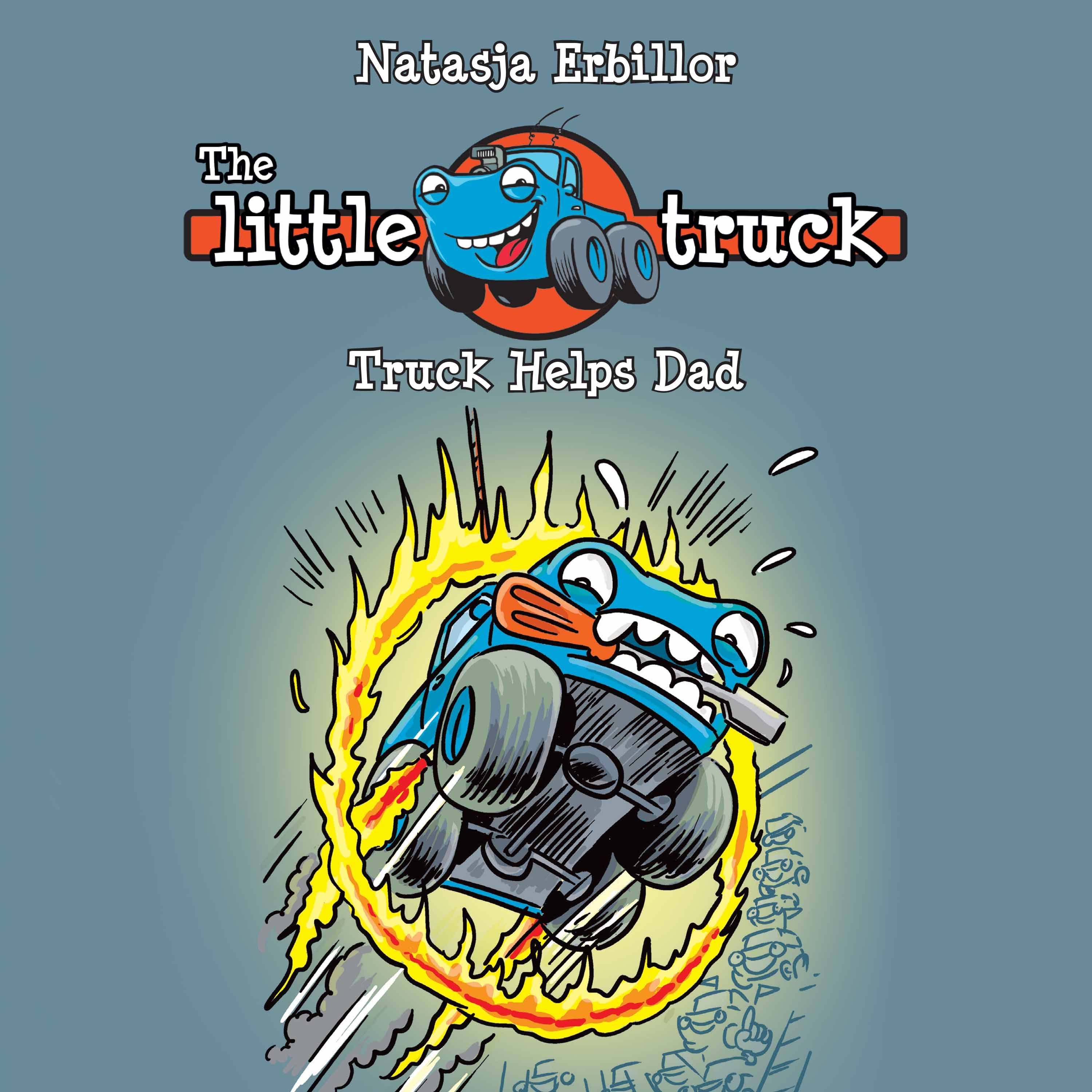 The Little Truck #3: Truck Helps Dad, audiobook by Natasja Erbillor