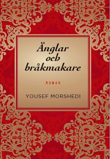 Änglar och bråkmakare, e-bog af Yousef Morshedi