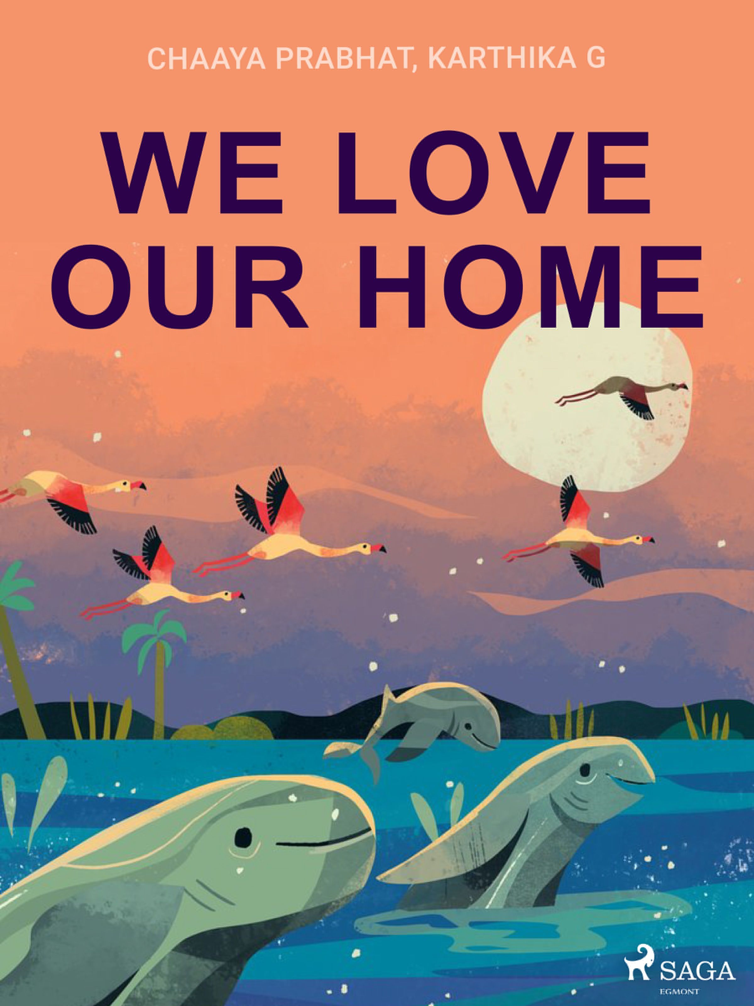 We Love Our Home, e-bog af Karthika G, Chaaya Prabhat