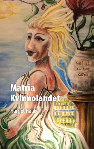 Matria Kvinnolandet, e-bok av Harriet Haake