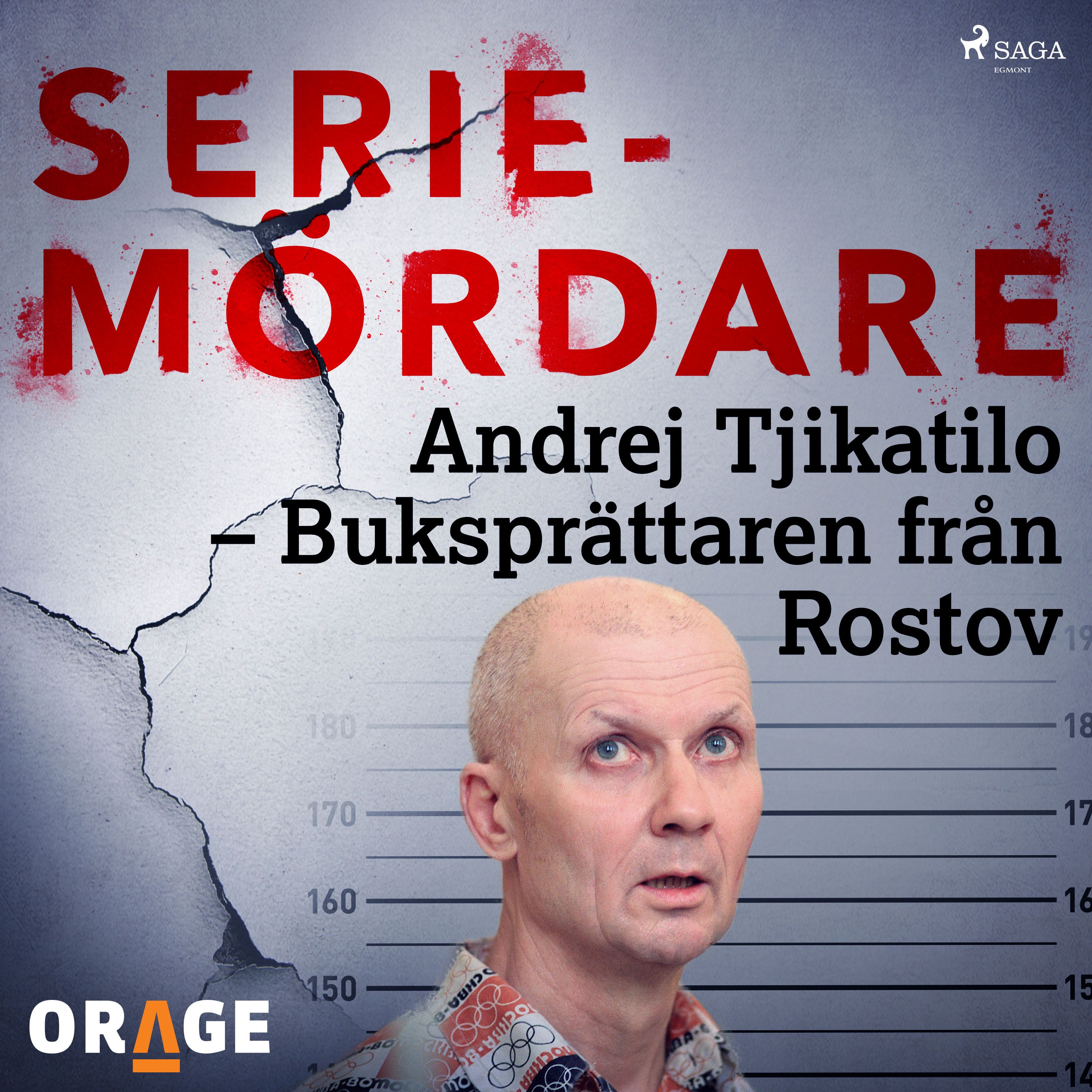 Andrej Tjikatilo – Buksprättaren från Rostov, audiobook by Orage