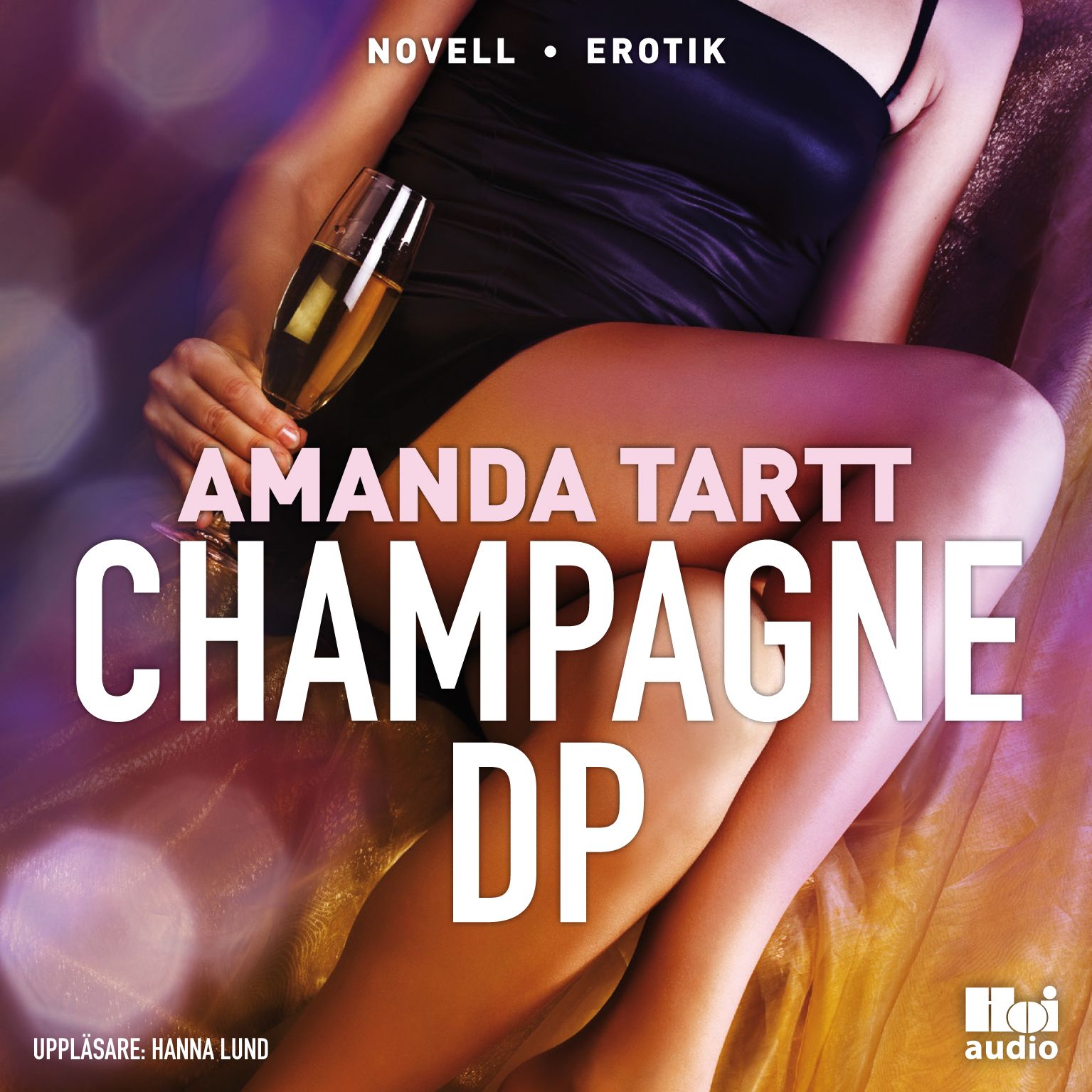 Champagne DP, ljudbok av Amanda Tartt