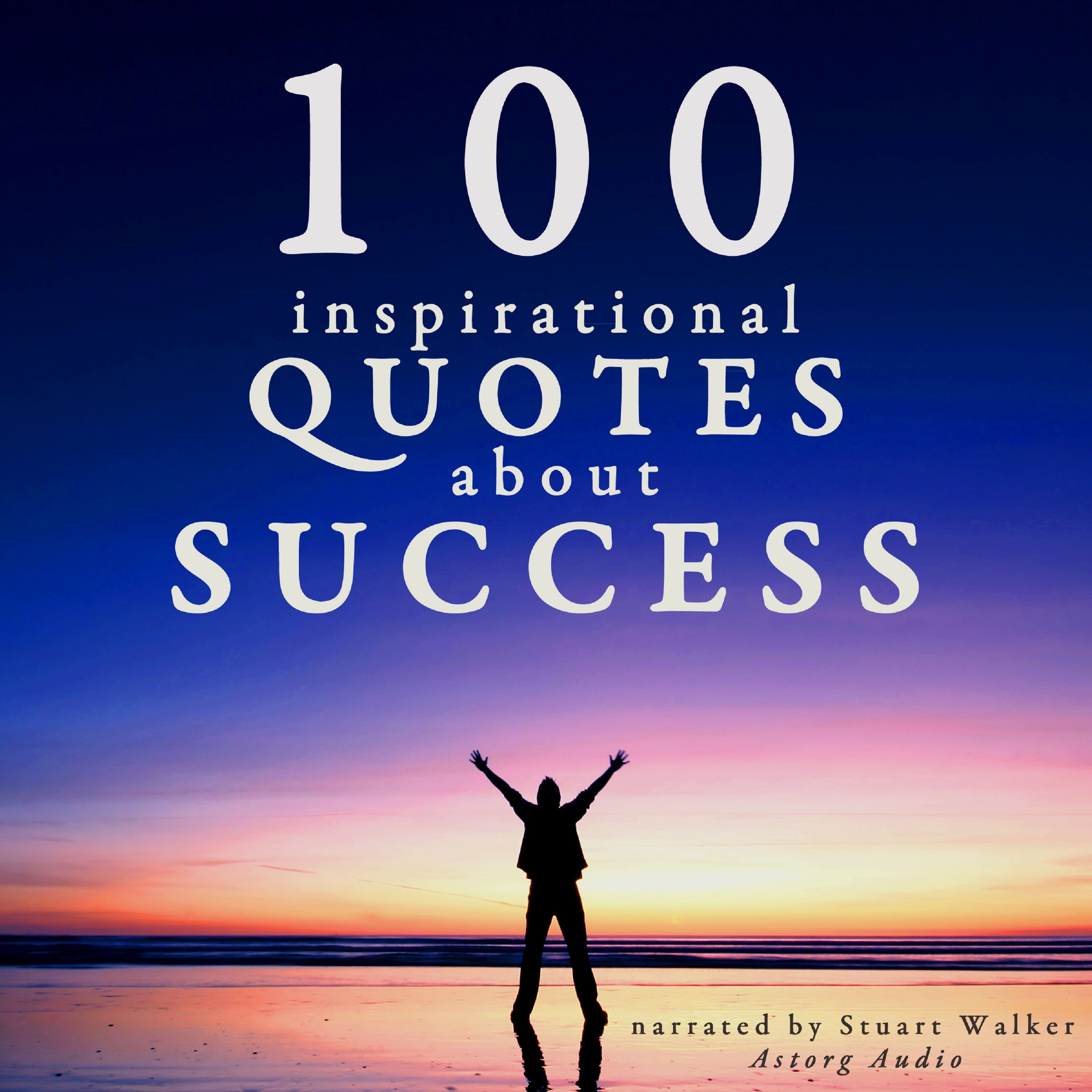 100 Quotes About Success, audiobook by John Mac