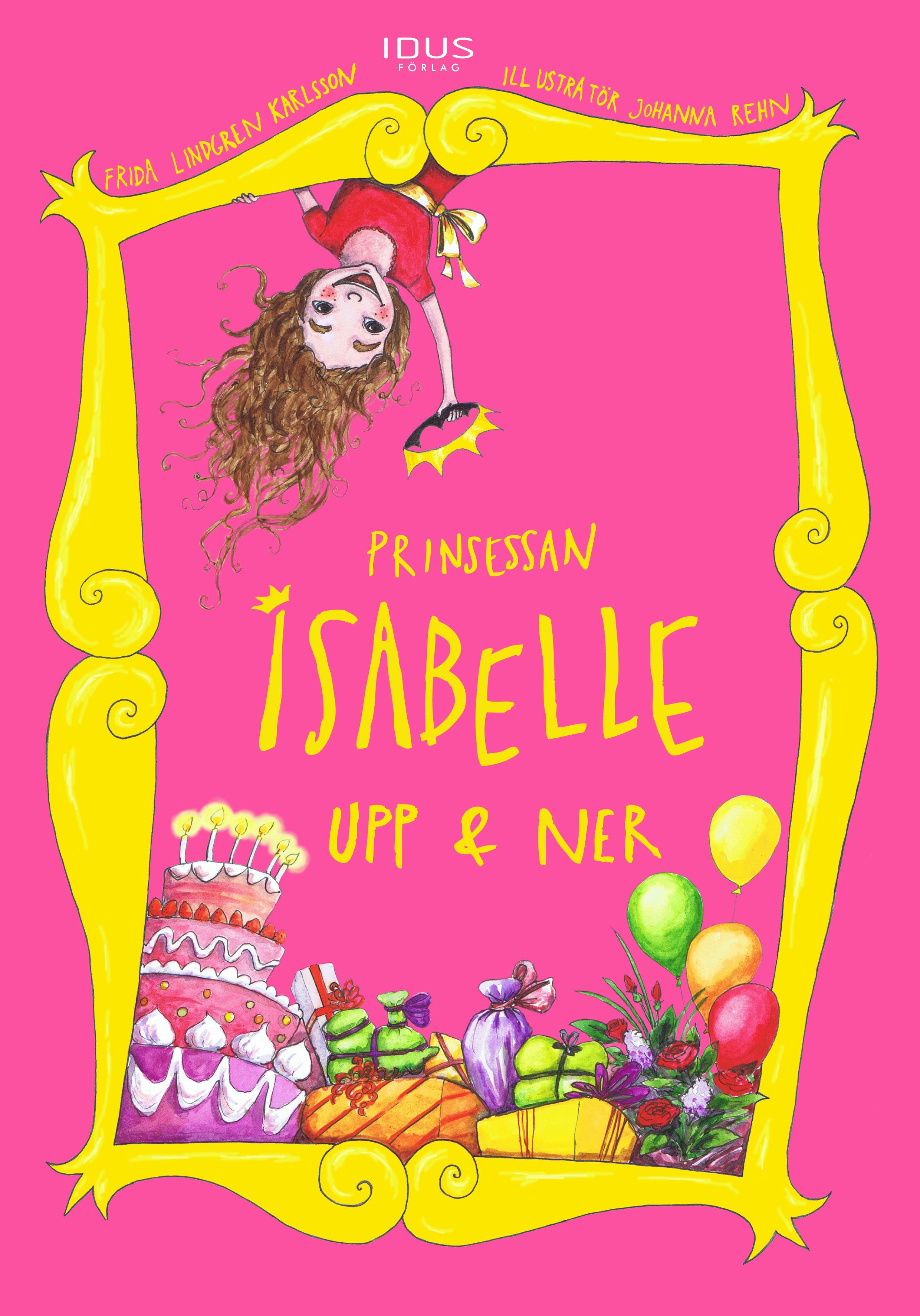 Prinsessan Isabelle Upp & Ner, eBook by Frida Lindgren Karlsson