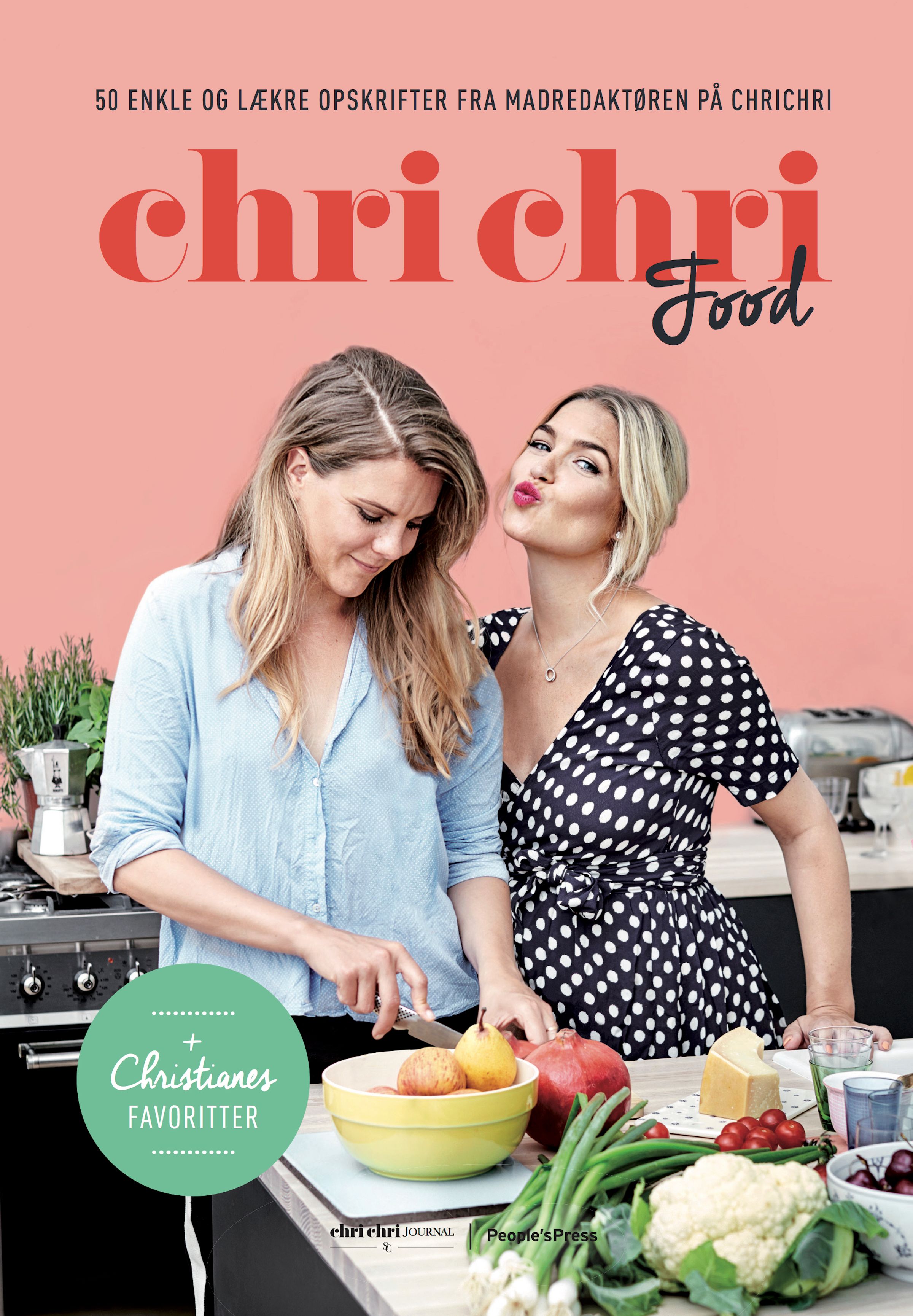 ChriChri Food, e-bog af Christiane Schaumburg-Müller, Cecilie Sofie Svensson