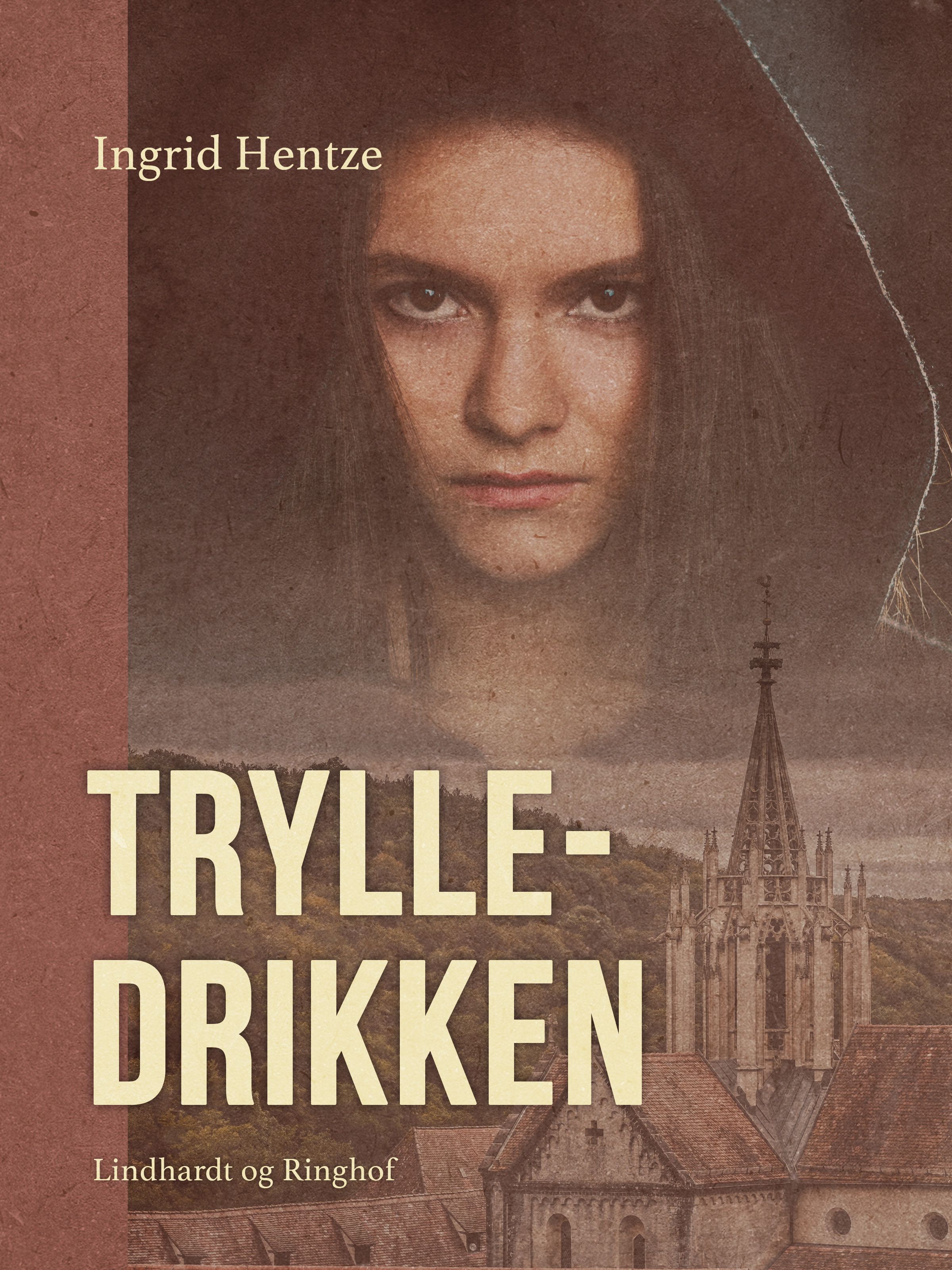 Trylledrikken, eBook by Ingrid Hentze